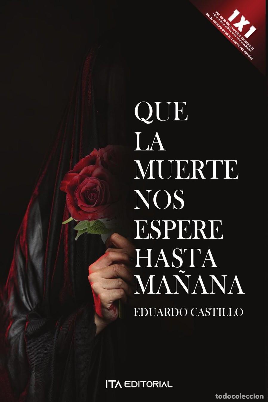Libros: Que la muerte nos espere hasta ma&ntilde;ana - Eduardo Castillo