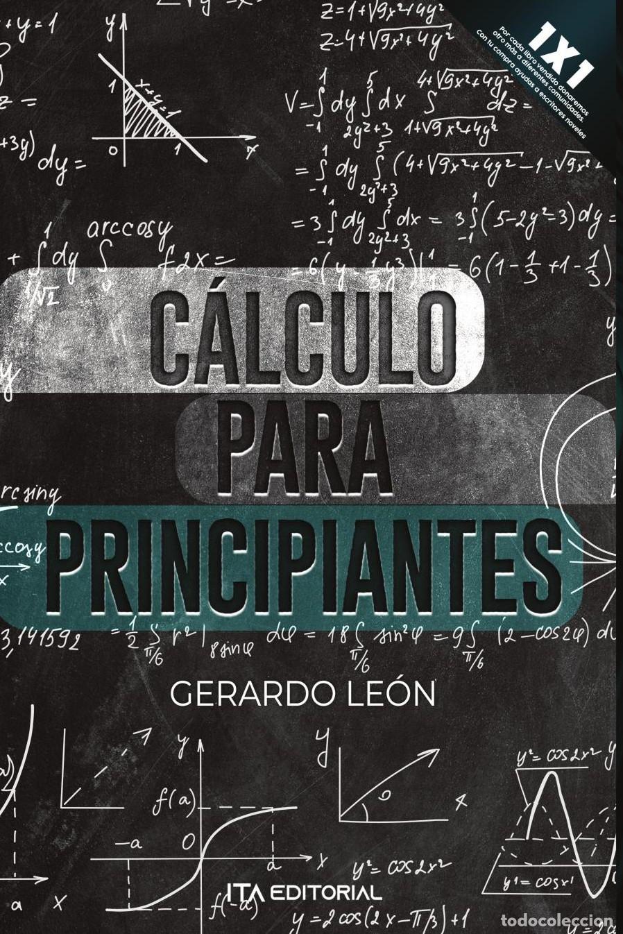 Libros: C&aacute;lculo para principiantes - Gerardo Le&oacute;n - Foto 1