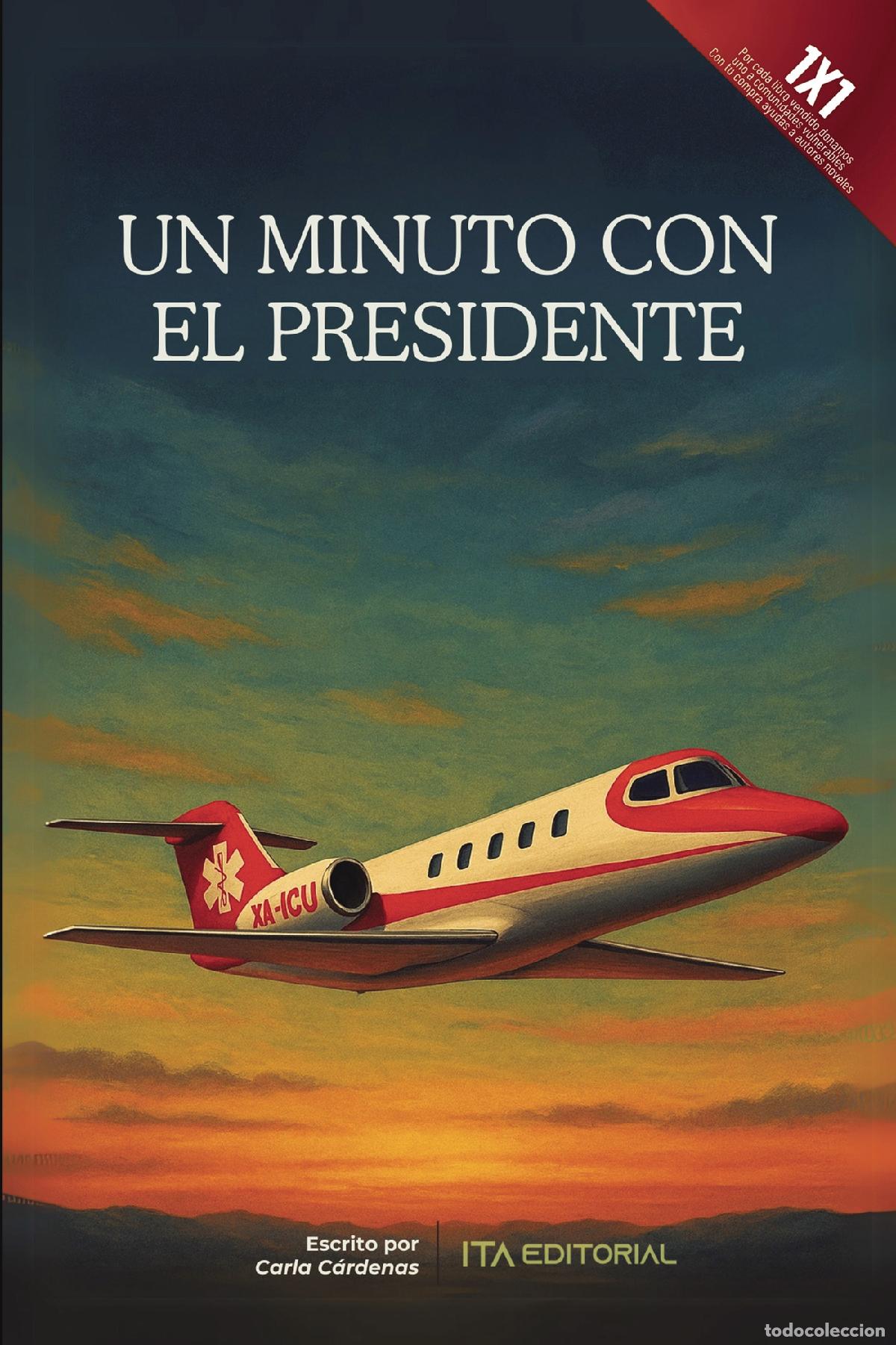 Libros: Un minuto con el Presidente - Carla C&aacute;rdenas