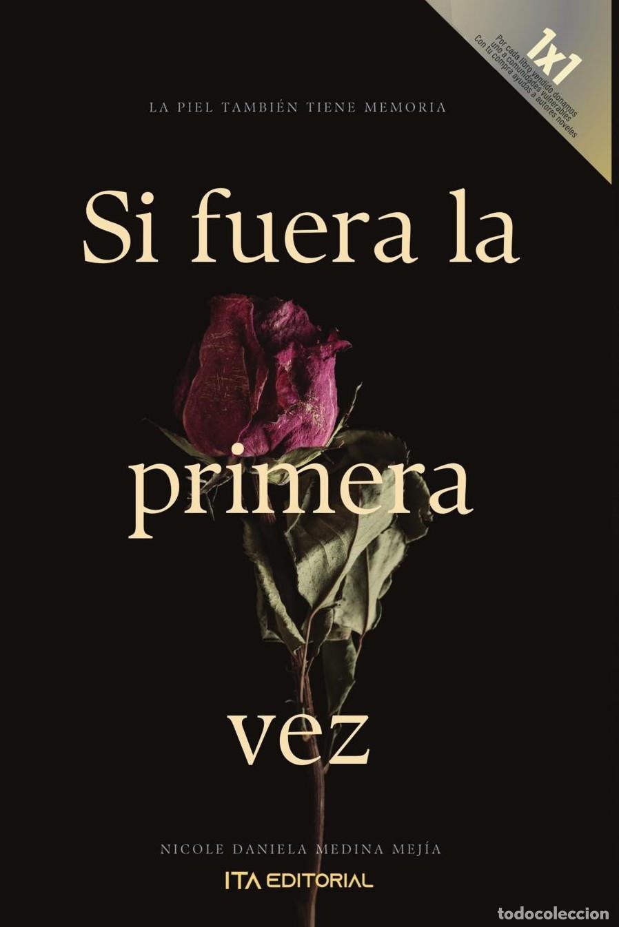 Libros: Si fuera la primera vez - Nicole Daniela Medina Mej&iacute;a