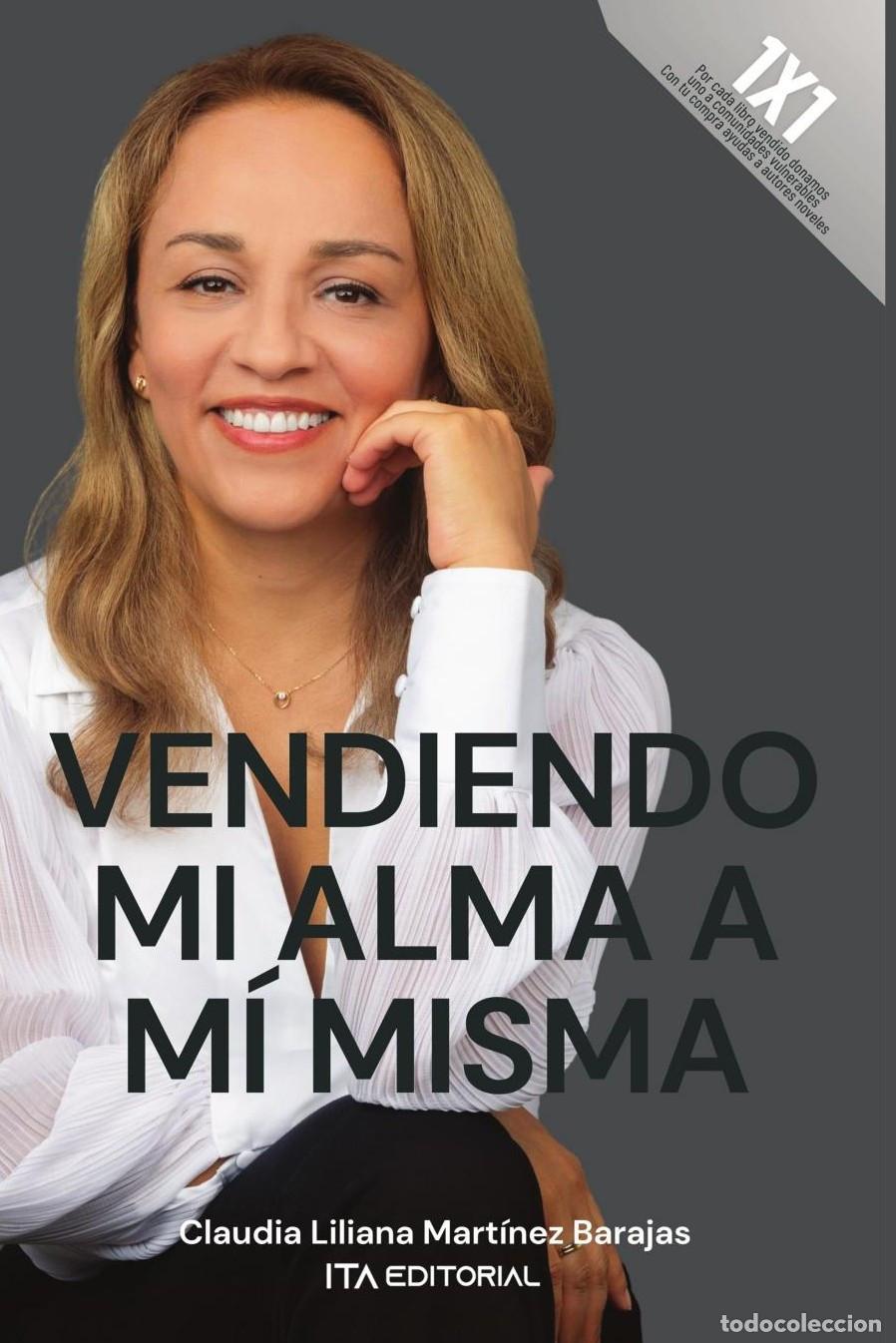 Libros: Vendiendo mi alma a m&iacute; misma - Claudia Liliana Mart&iacute;nez Barajas