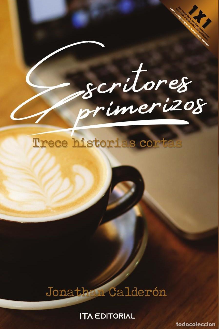 Libros: Escritores primerizos - Jonathan Calder&oacute;n - Foto 1