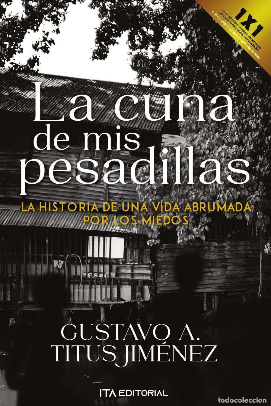 Libri: La cuna de mis pesadillas - Gustavo A. Titus Jim&eacute;nez