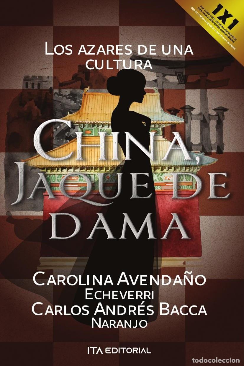 Libros: China, jaque de dama - Carlos Andr&eacute;s Bacca Naranjo