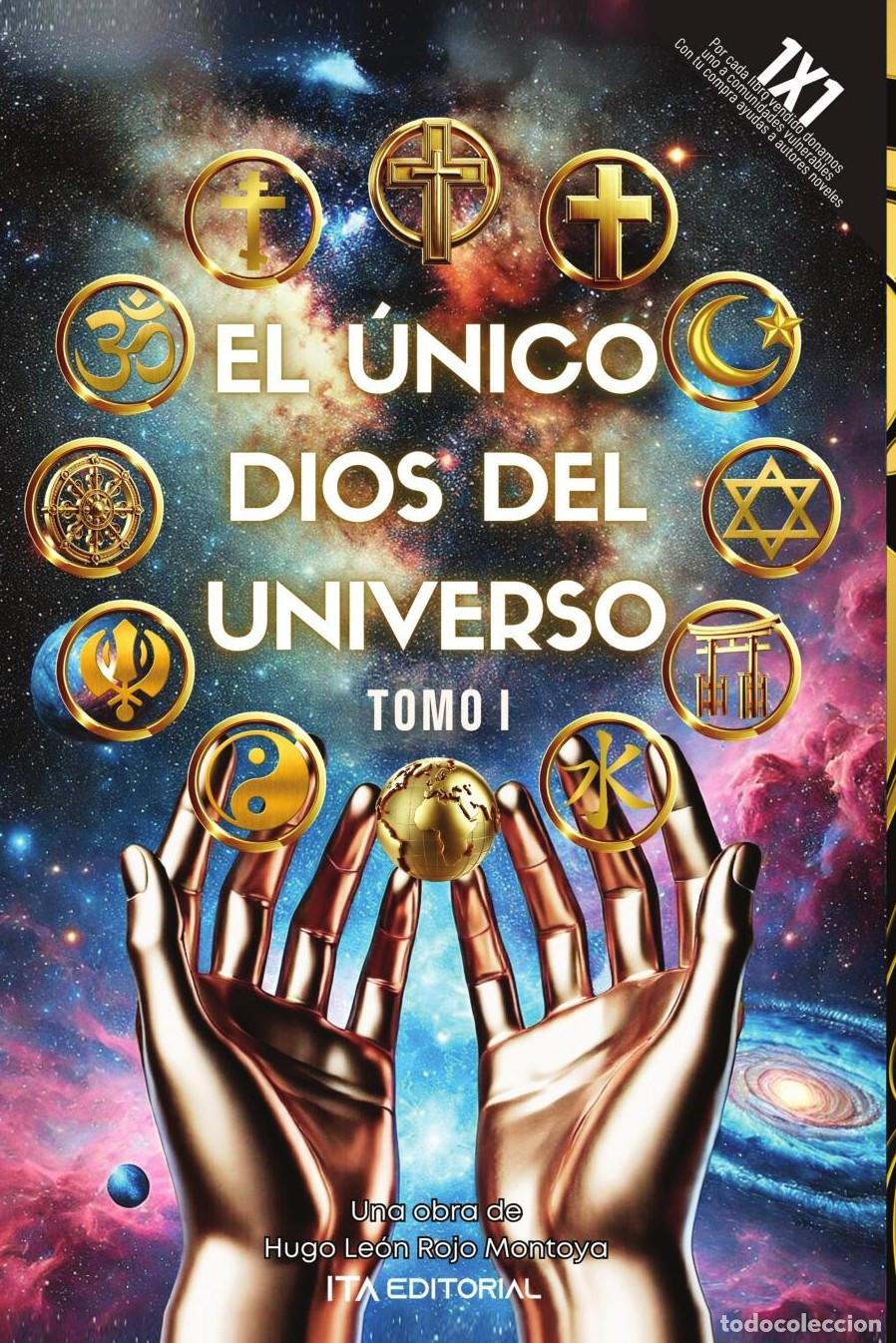 B&uuml;cher: El &Uacute;nico Dios Del Universo - Hugo Le&oacute;n Rojo Montoya
