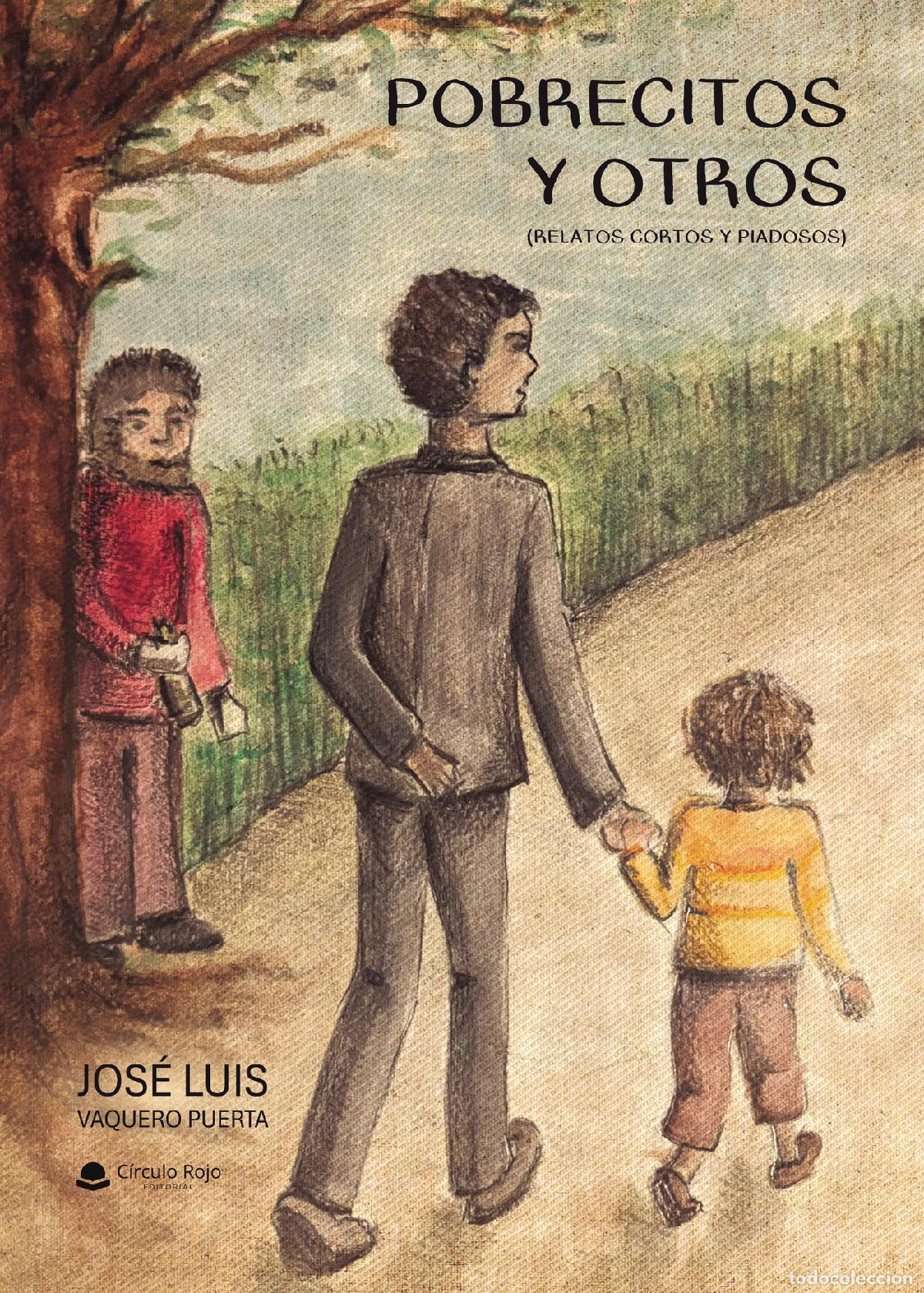 B&uuml;cher: POBRECITOS Y OTROS (RELATOS CORTOS Y PIADOSOS) - JOS&Eacute; LUIS VAQUERO PUERTA