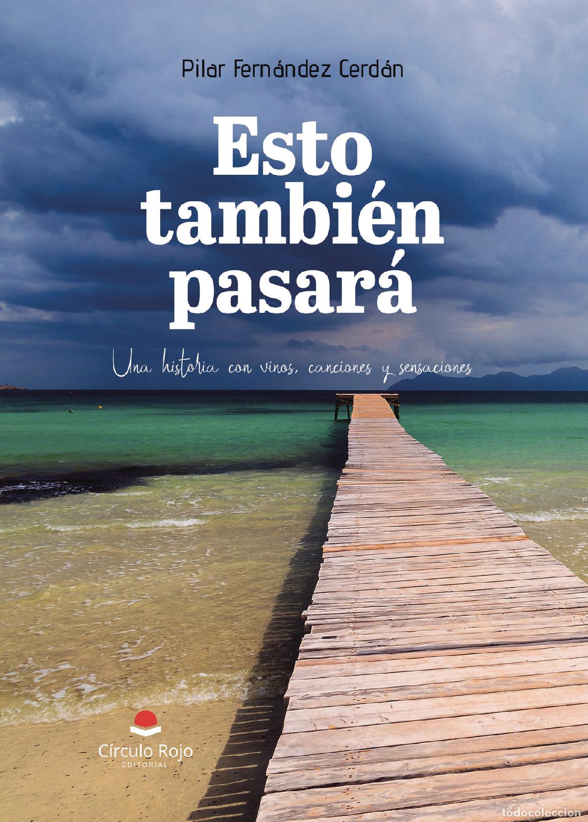 B&uuml;cher: Esto tambi&eacute;n pasar&aacute; - Una historia con vinos, canciones y sensaciones - Pilar Fern&aacute;ndez Cerd&aacute;n
