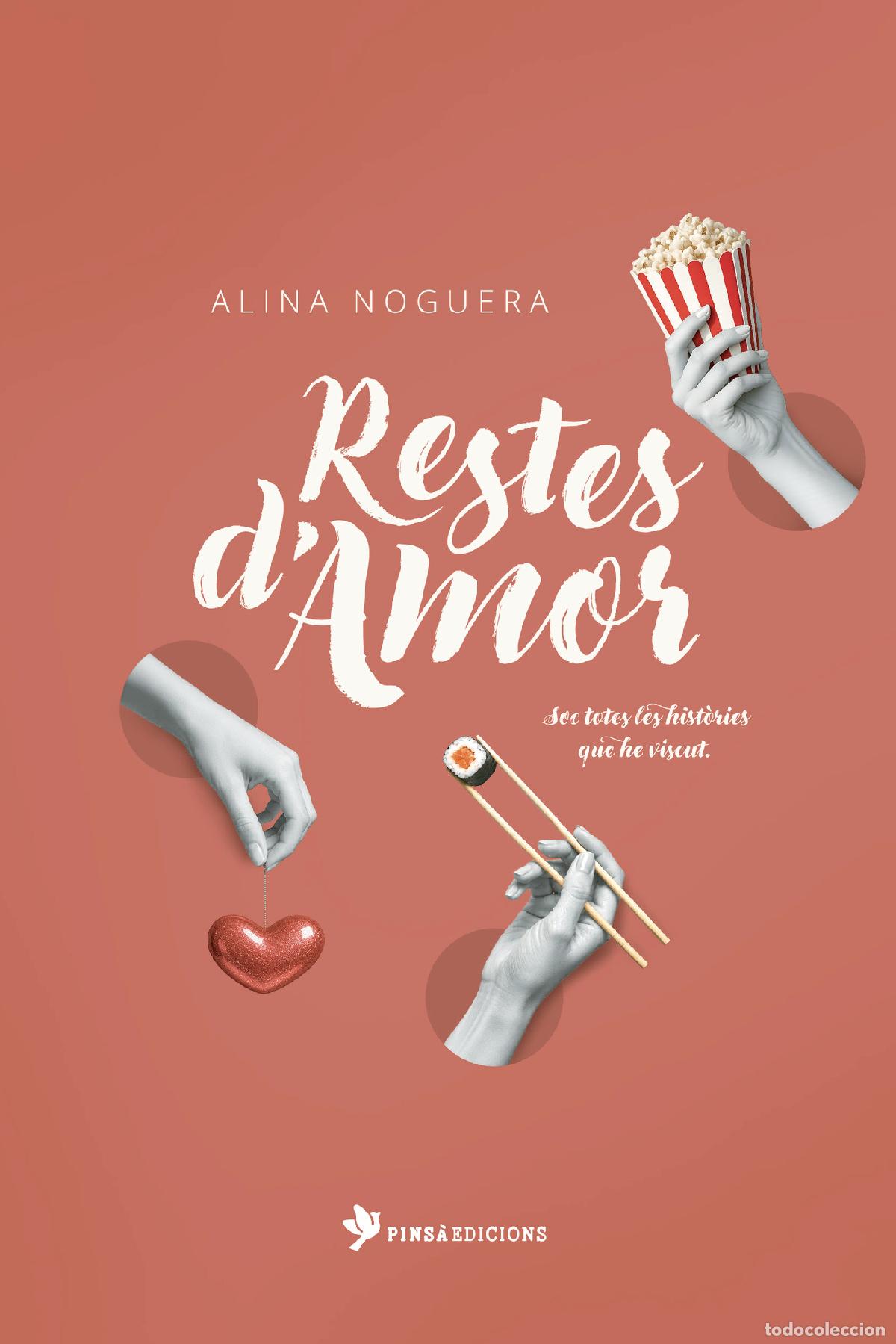 B&uuml;cher: Restes d'Amor - Soc totes les hist&ograve;ries que he viscut. - Alina Noguera Maresma