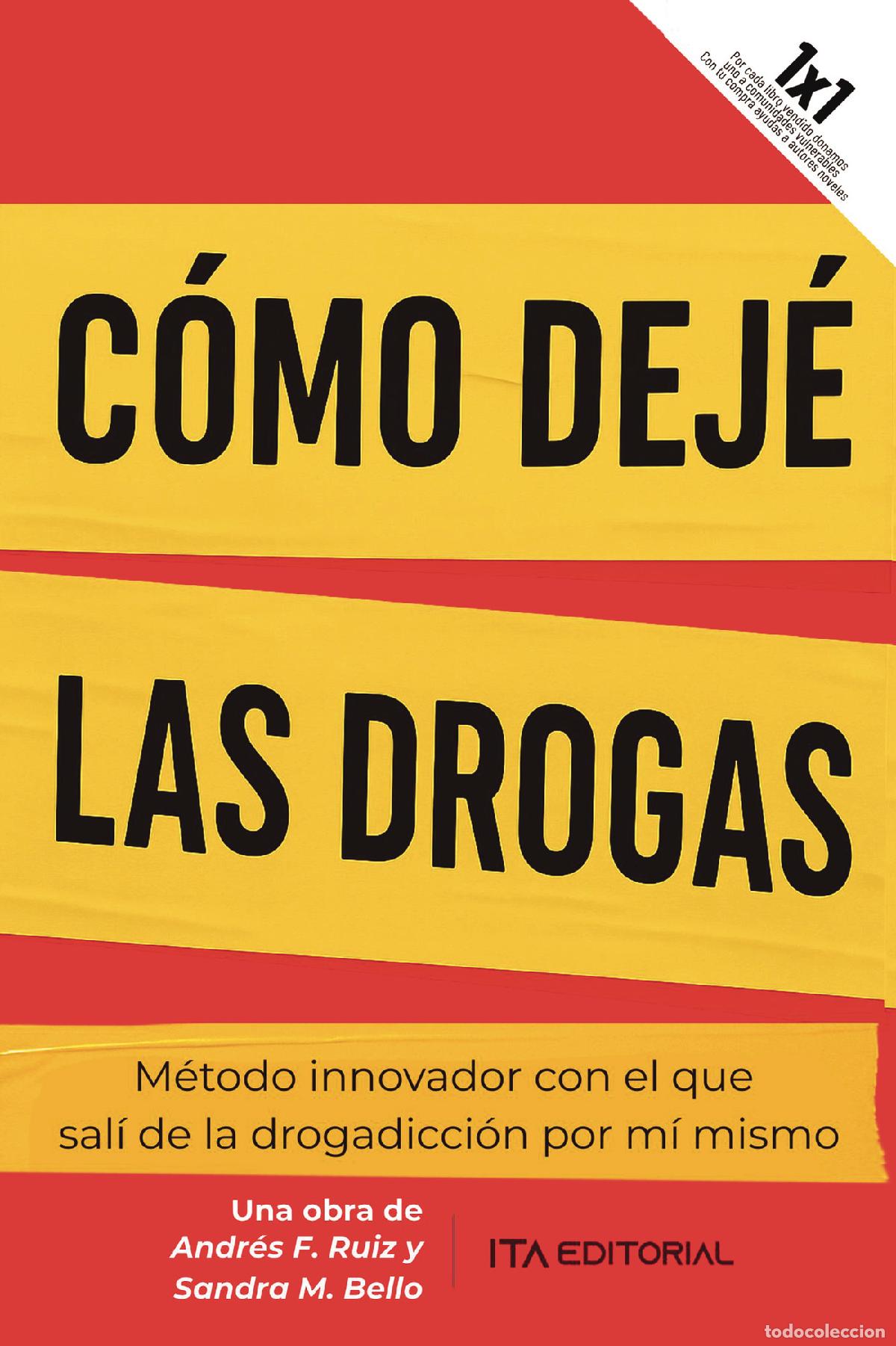 Livres: C&oacute;mo dej&eacute; las drogas - Andr&eacute;s F. Ruiz