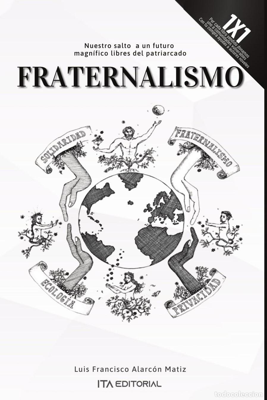 Libros: Fraternalismo - Luis Francisco Alarc&oacute;n Matiz - Foto 1