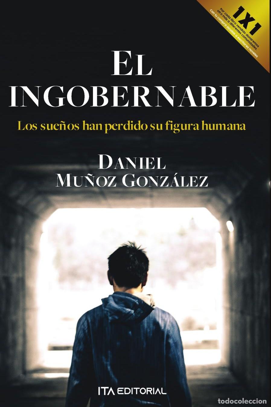 Libros: El ingobernable - Daniel Mu&ntilde;oz Gonz&aacute;lez - Foto 1