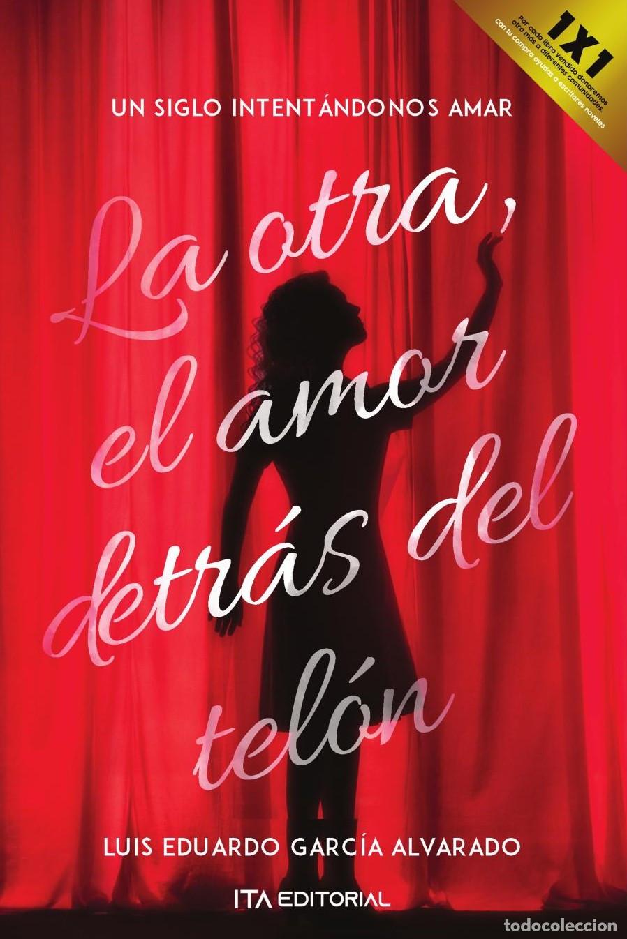 Livres: La otra, el amor detr&aacute;s del tel&oacute;n - Luis Eduardo Garc&iacute;a Alvarado