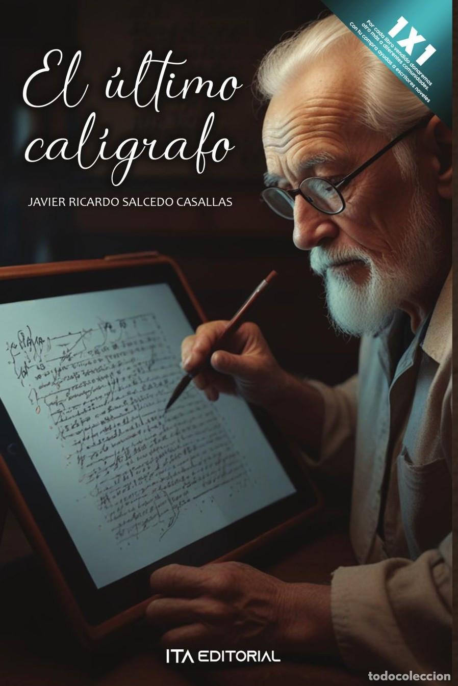 Livres: El &uacute;ltimo cal&iacute;grafo - Javier Ricardo Salcedo Casallas