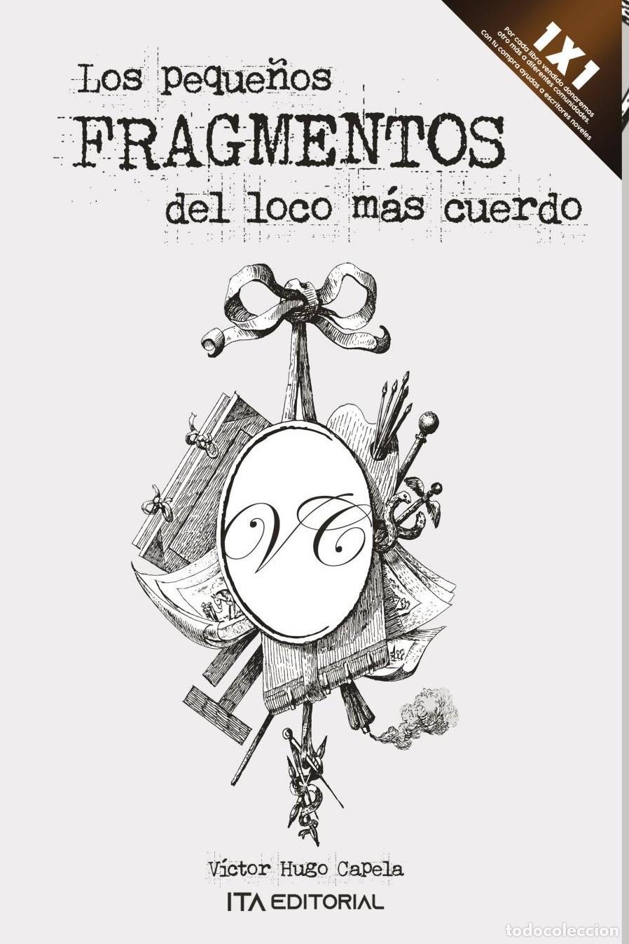 Livres: Los peque&ntilde;os fragmentos del loco m&aacute;s cuerdo - V&iacute;ctor Hugo Capela