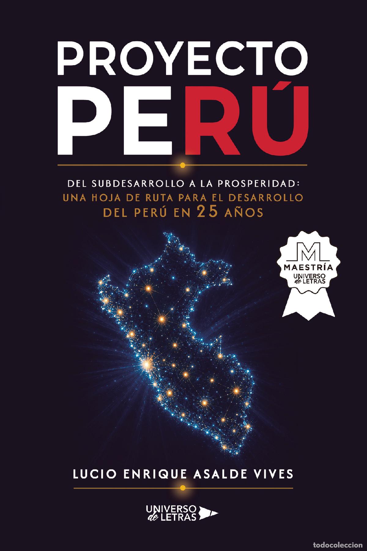 Libri: Proyecto Per&uacute; - Del subdesarrollo a la prosperidad: Una hoja de ruta para el desarrollo del Per&uacute; en