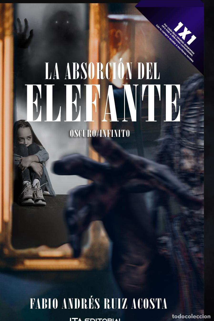 Libri: La absorci&oacute;n del elefante - Fabio Andr&eacute;s Ruiz Acosta