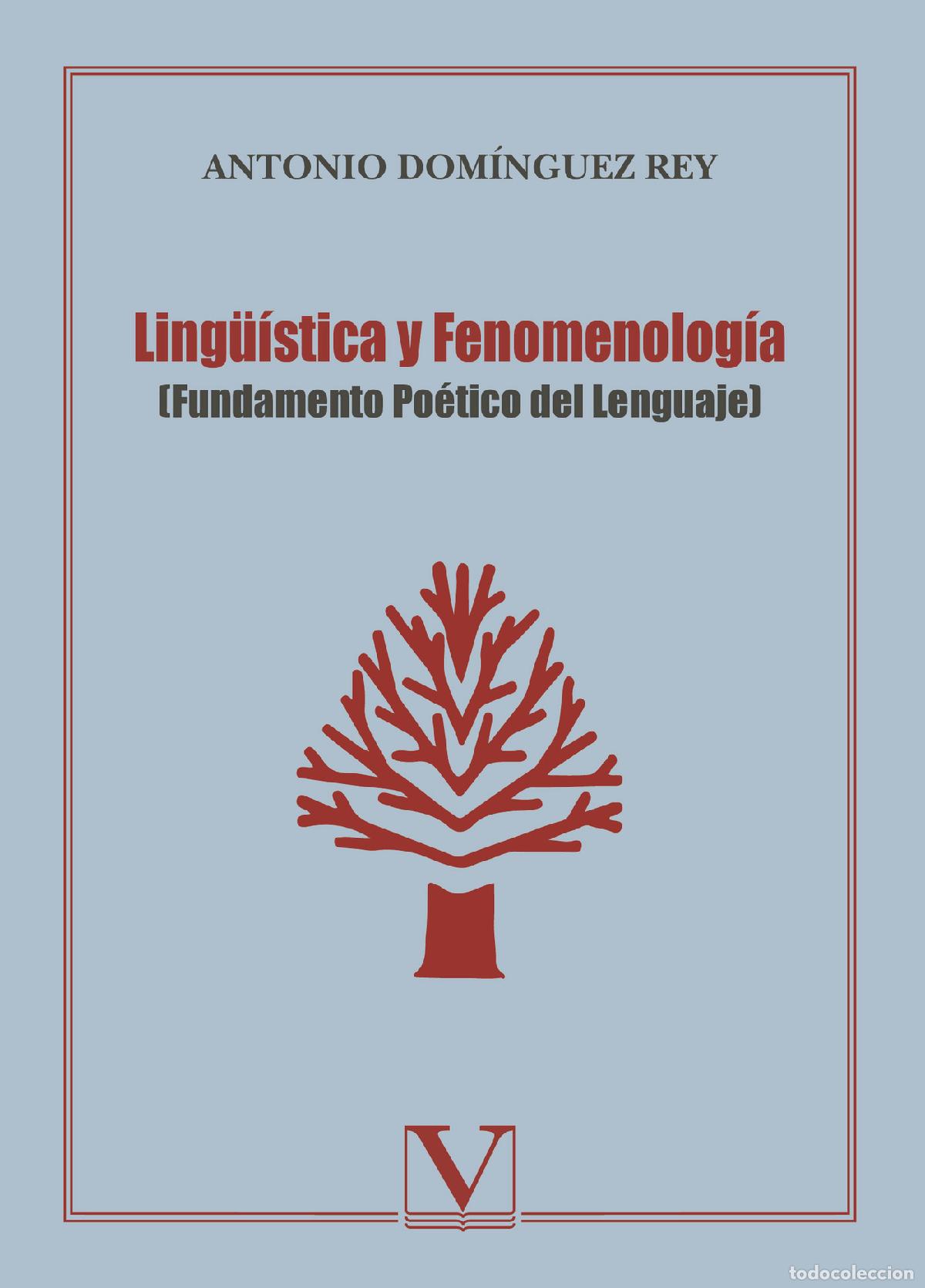Libri: Ling&uuml;&iacute;stica y Fenomenolog&iacute;a - Antonio Dom&iacute;nguez Rey
