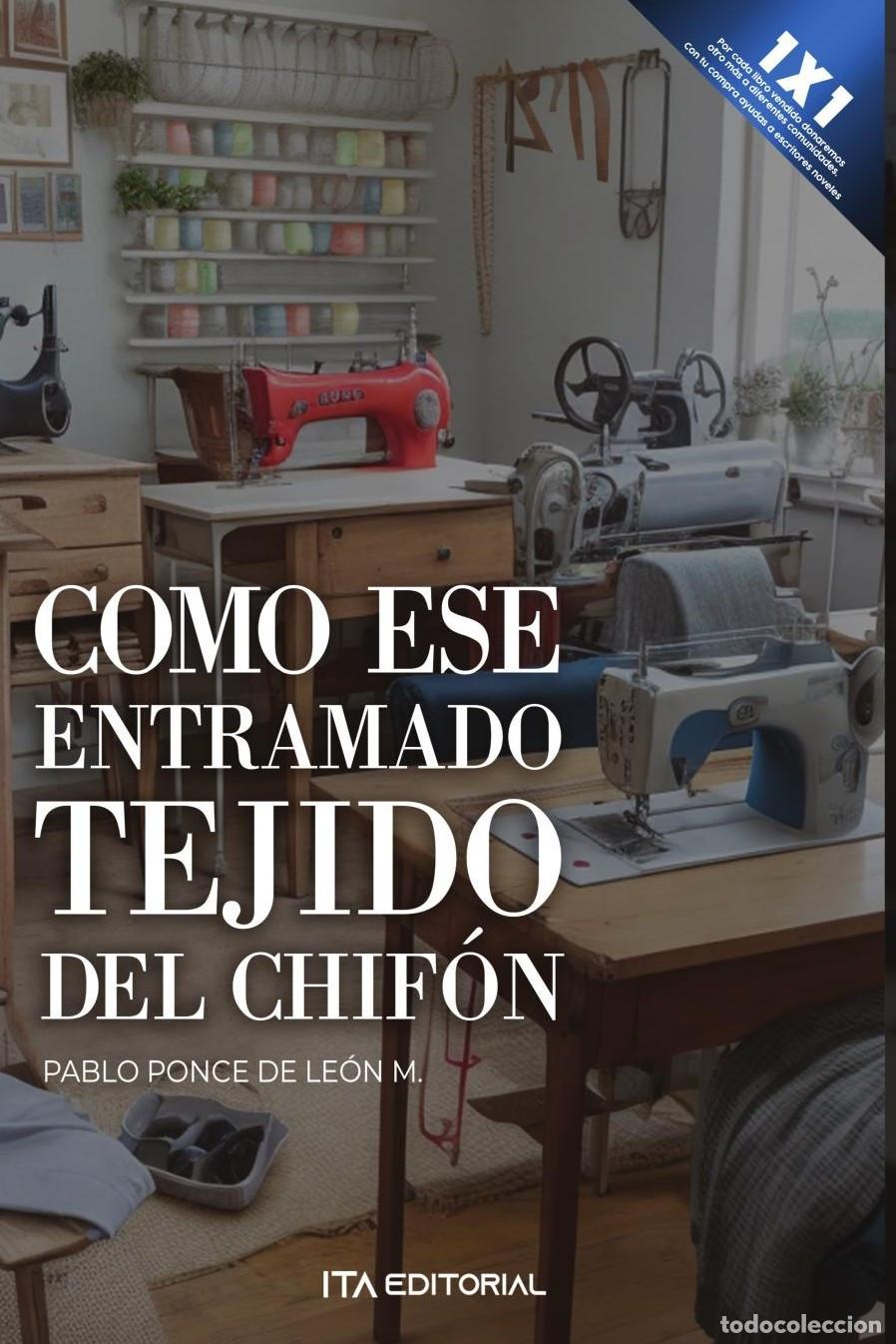 Libri: Como ese entramado tejido del chif&oacute;n - Pablo Ponce de Le&oacute;n M.