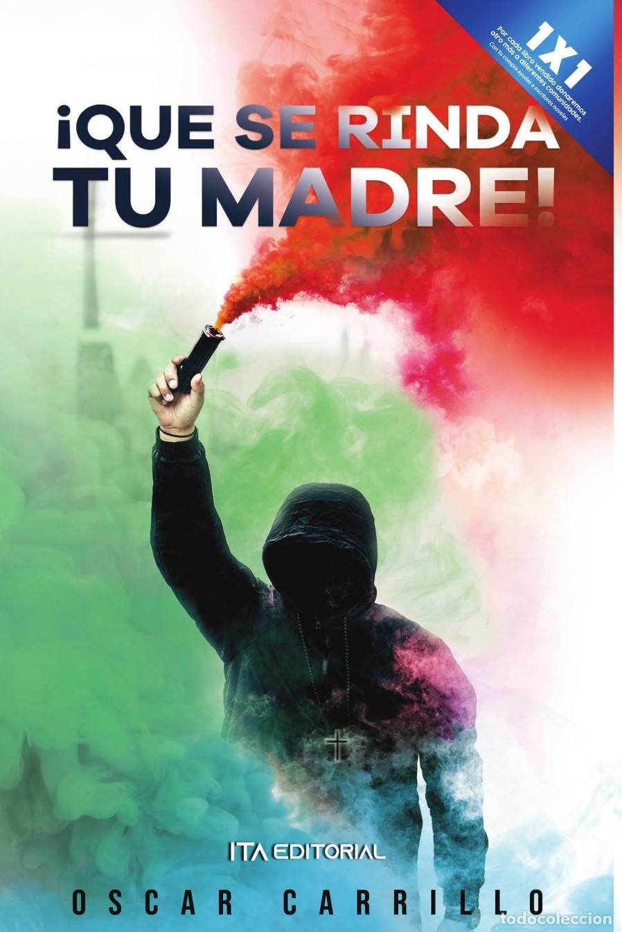 Livros: Que se rinda tu madre - Oscar Carrillo