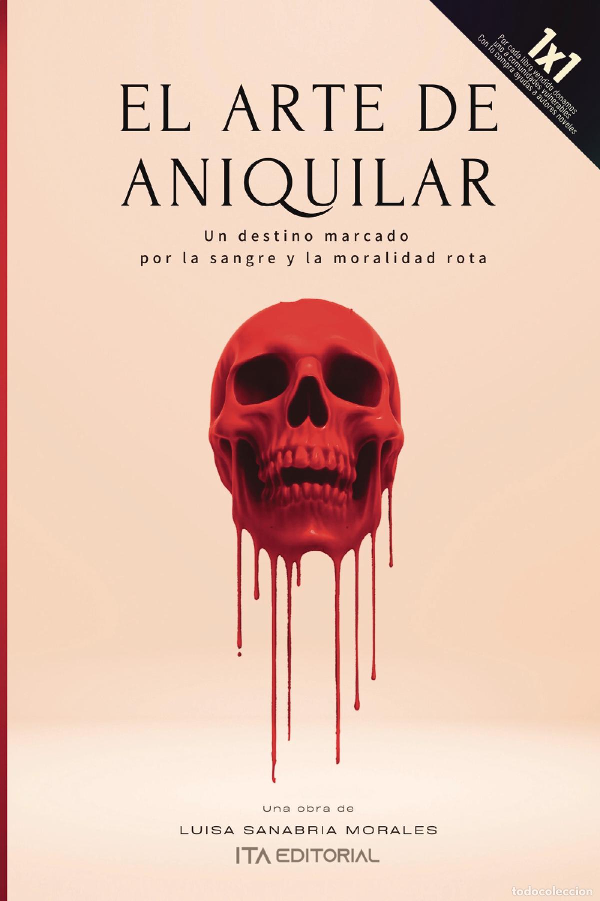 Livros: El Arte De Aniquilar - Luisa Sanabria