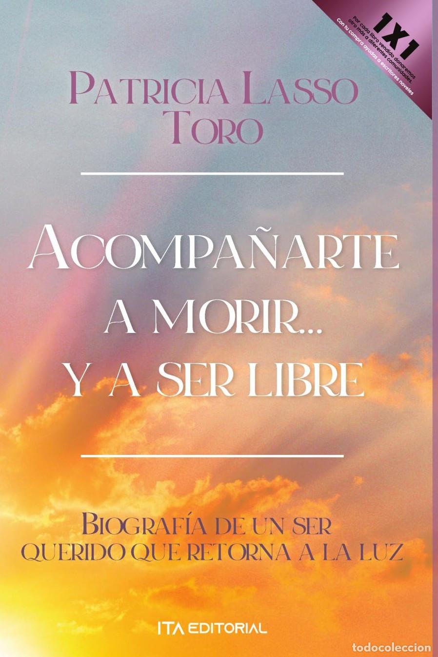 Livros: Acompa&ntilde;arte a morir... y a ser libre - Patricia Lasso Toro