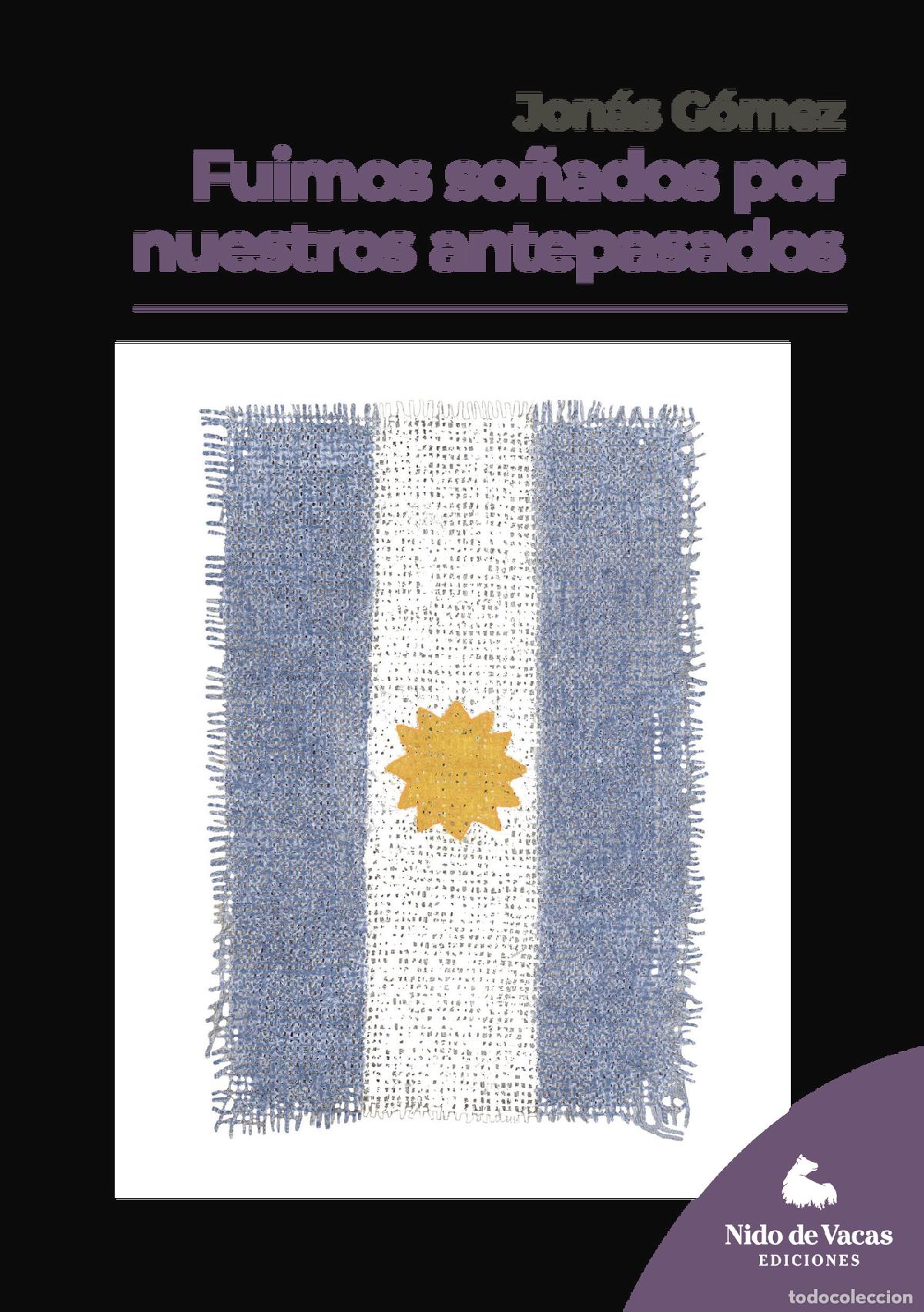Libros: Fuimos so&ntilde;ados por nuestros antepasados - Jon&aacute;s G&oacute;mez