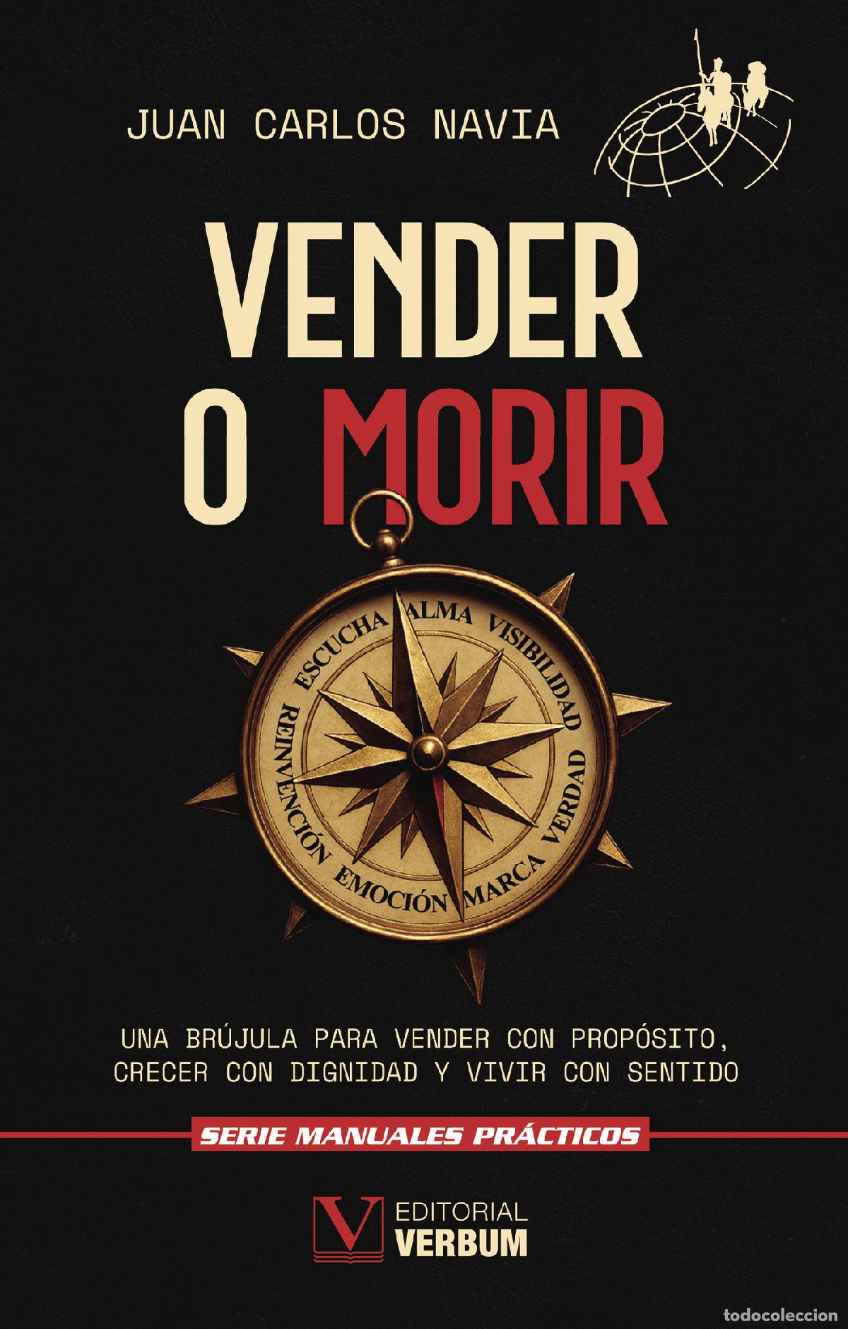 Libros: Vender o morir - Juan Carlos Navia