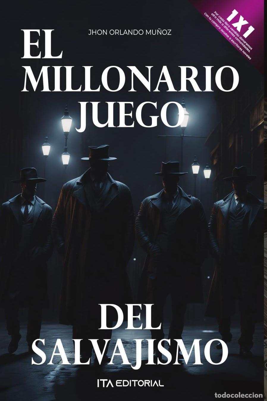Libros: El millonario juego del salvajismo - Jhon Orlando Mu&ntilde;oz