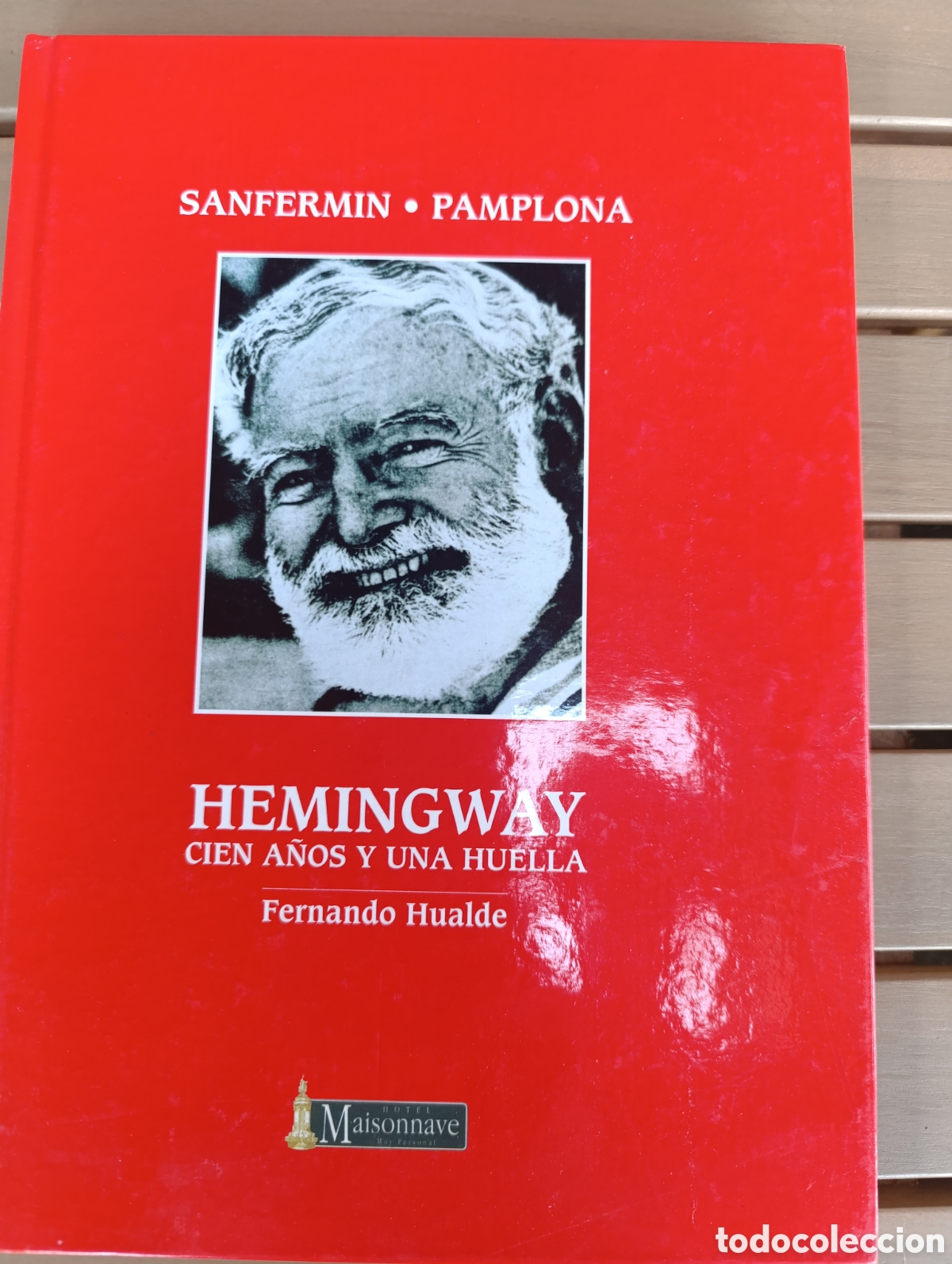 Libros: HEMINGWAY, cien a&ntilde;os y una huella