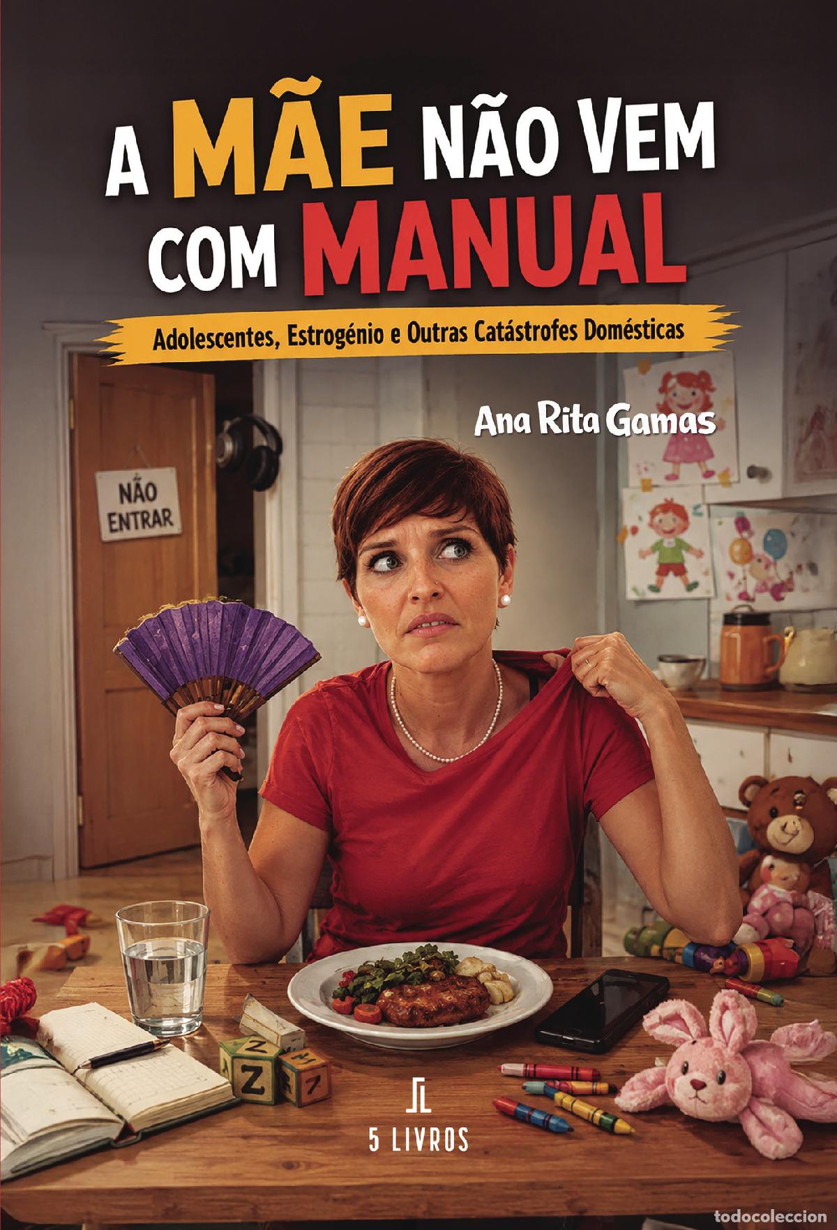 Livres: A m&atilde;e n&atilde;o vem com manual - Ana Rita Gamas