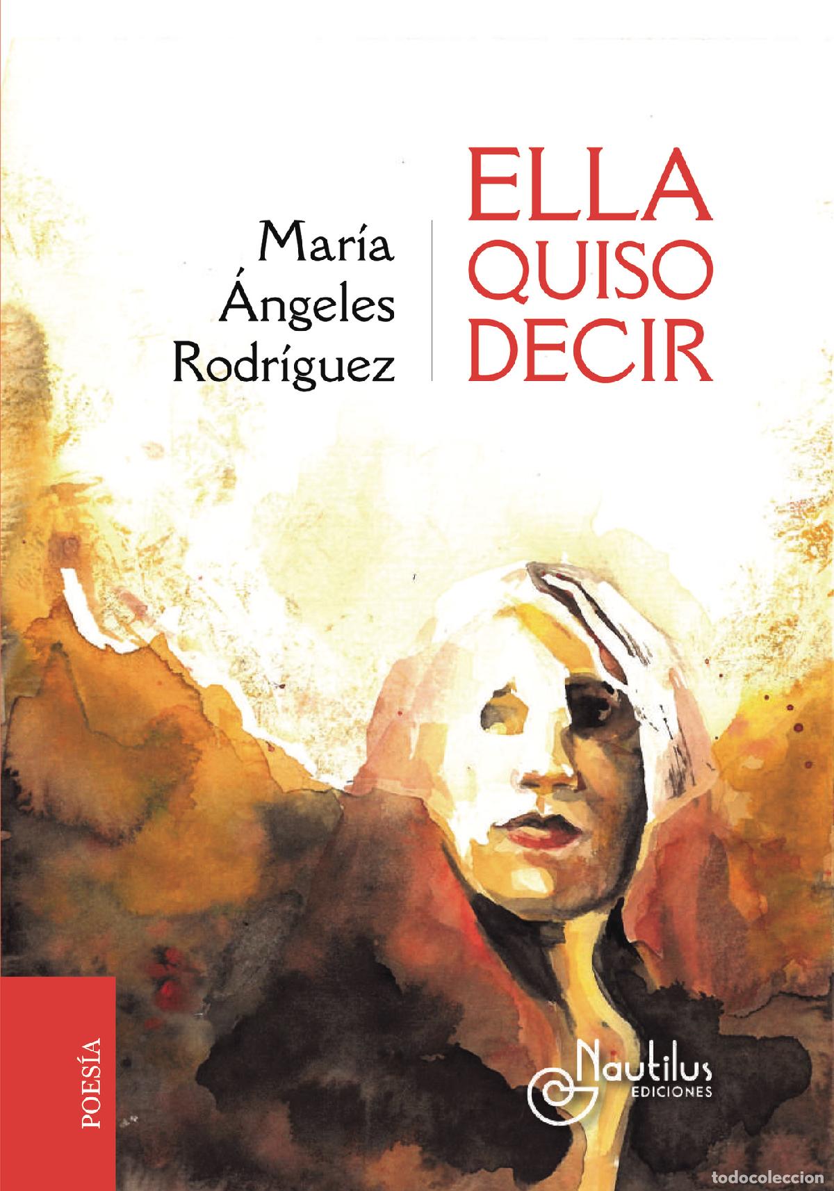 Livres: ELLA QUISO DECIR - Mar&iacute;a &Aacute;ngeles Rodr&iacute;guez