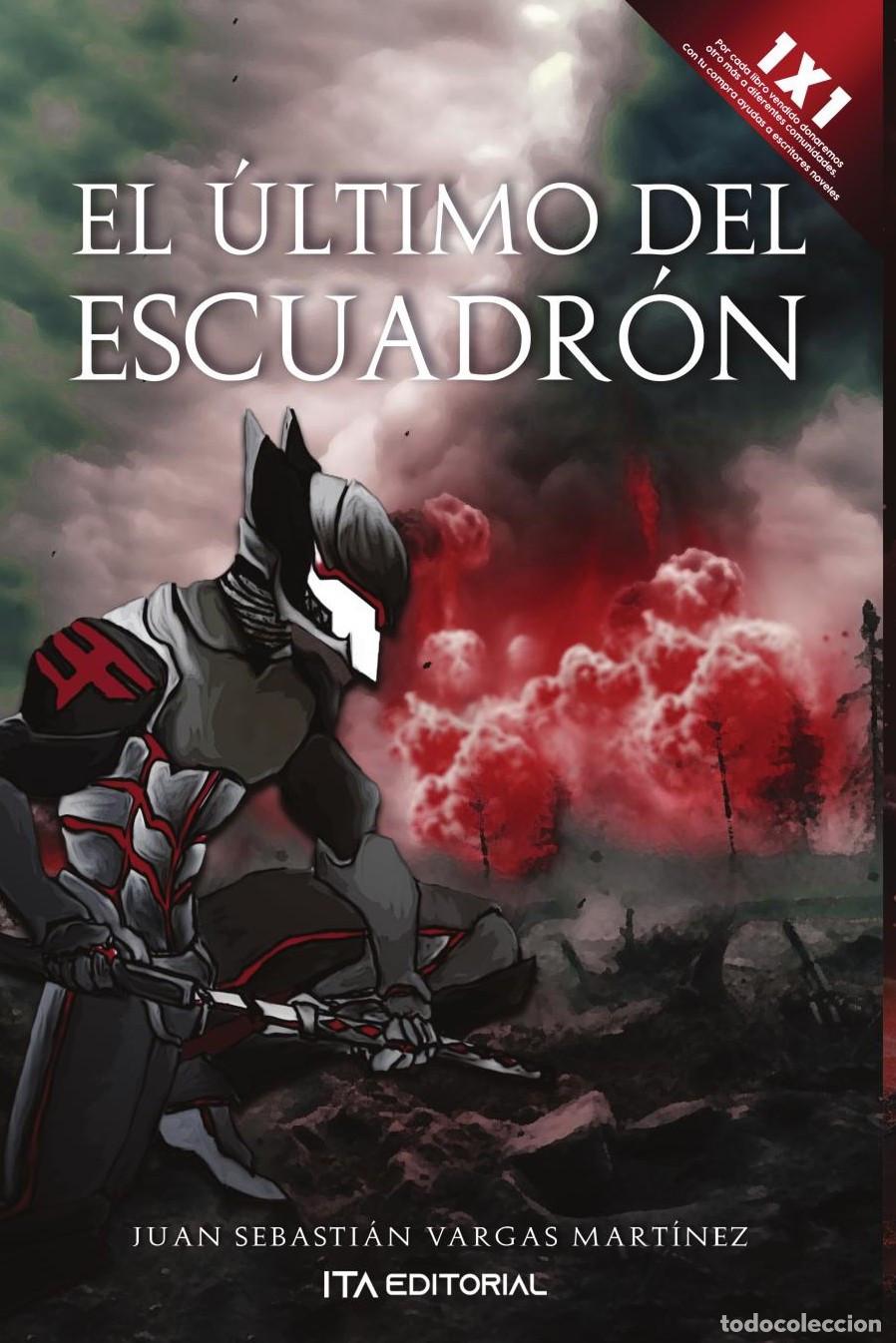 Livres: El &uacute;ltimo del escuadr&oacute;n - Juan Sebasti&aacute;n Vargas Mart&iacute;nez