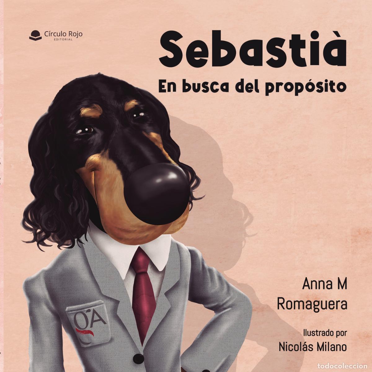 Livres: Sebasti&agrave; - En busca del prop&oacute;sito - Anna M Romaguera