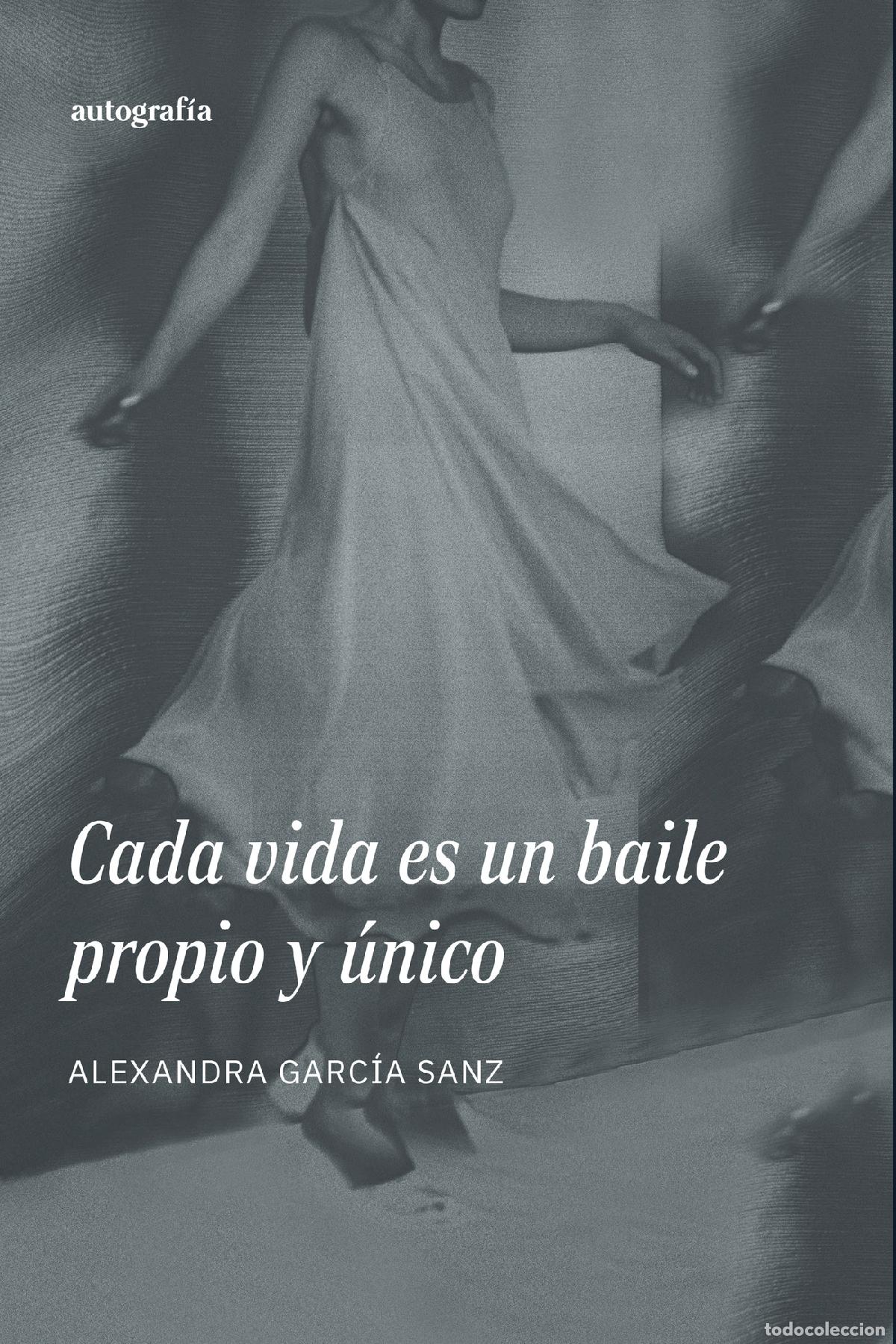 Livres: Cada vida es un baile propio y &uacute;nico - Alexandra Garc&iacute;a Sanz