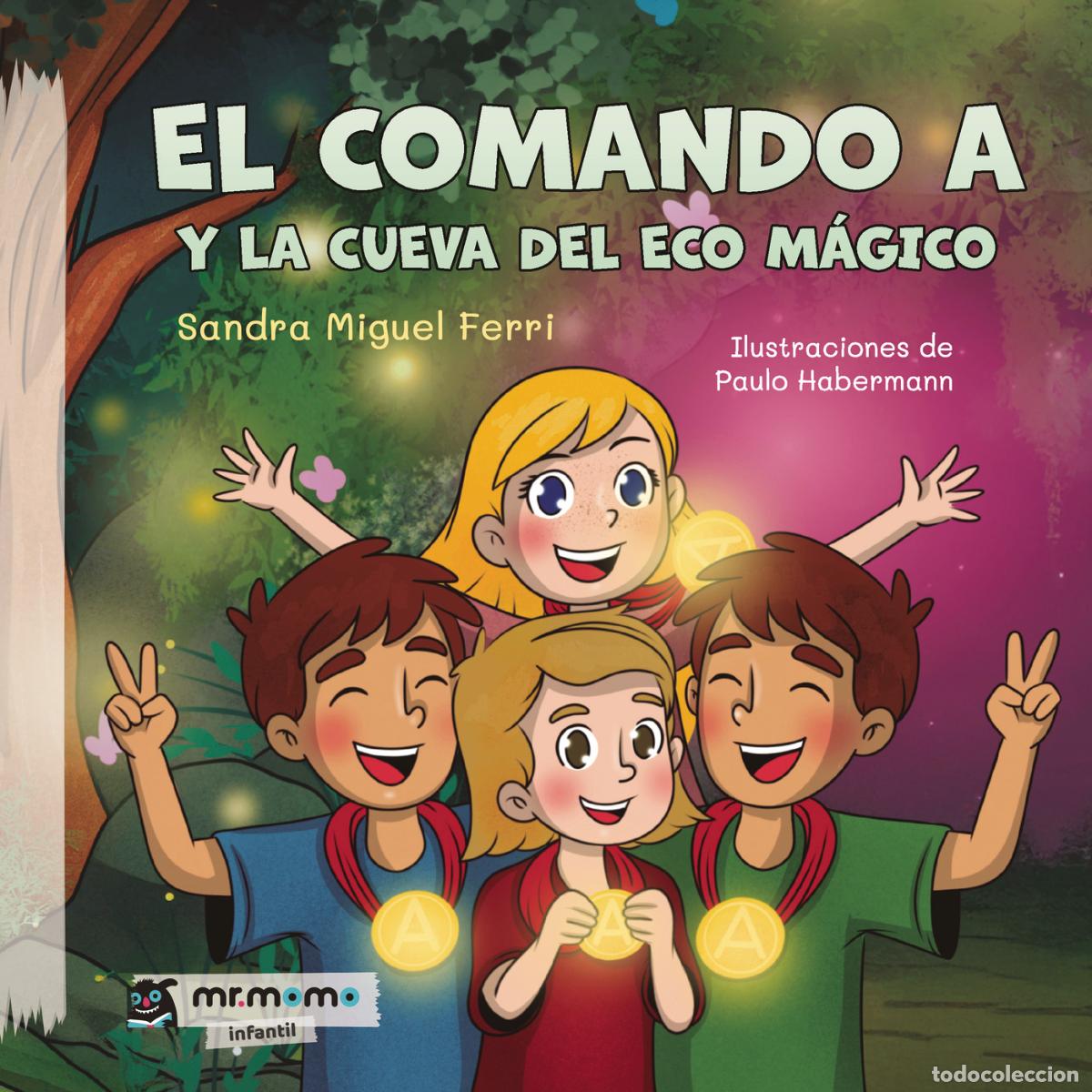 books: El comando A y la cueva del eco m&aacute;gico - Sandra Miguel Ferri