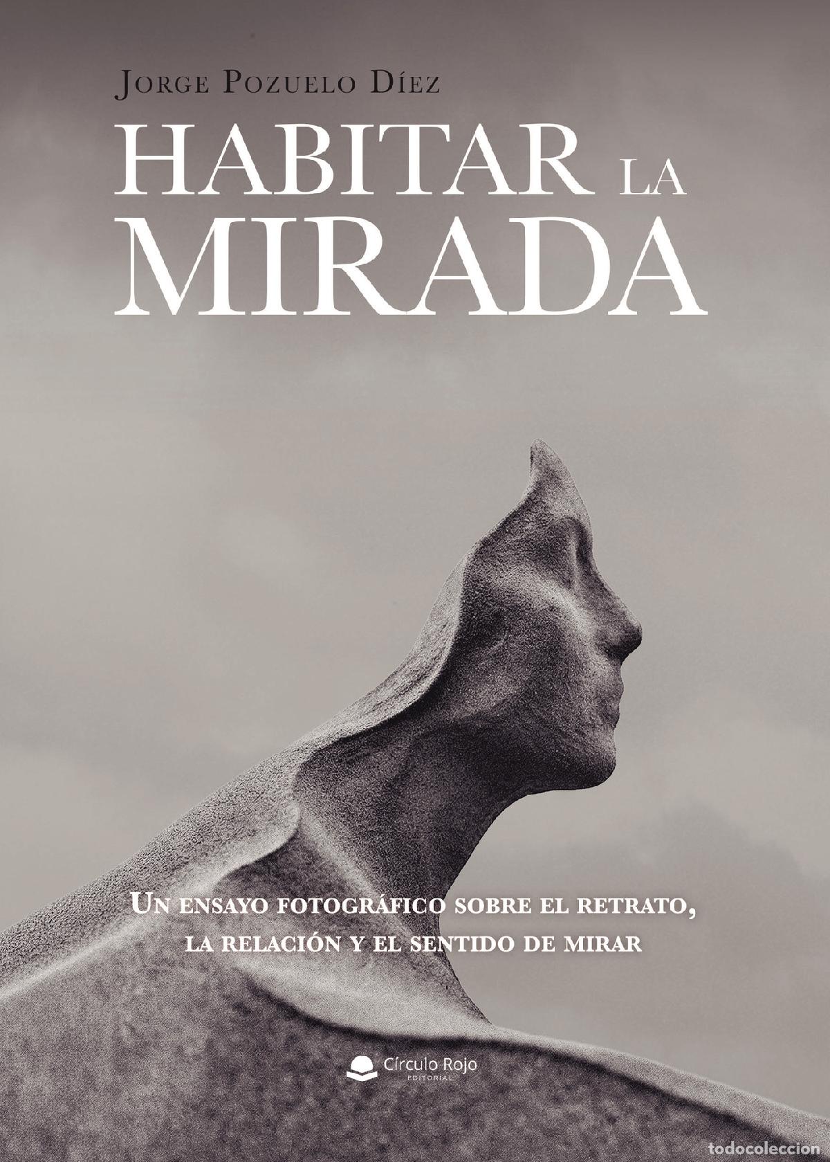 books: Habitar la mirada - Jorge Pozuelo D&iacute;ez