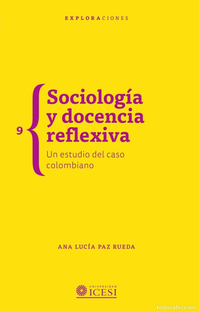 books: Sociolog&iacute;a y docencia reflexiva - Ana Luc&iacute;a Paz Rueda