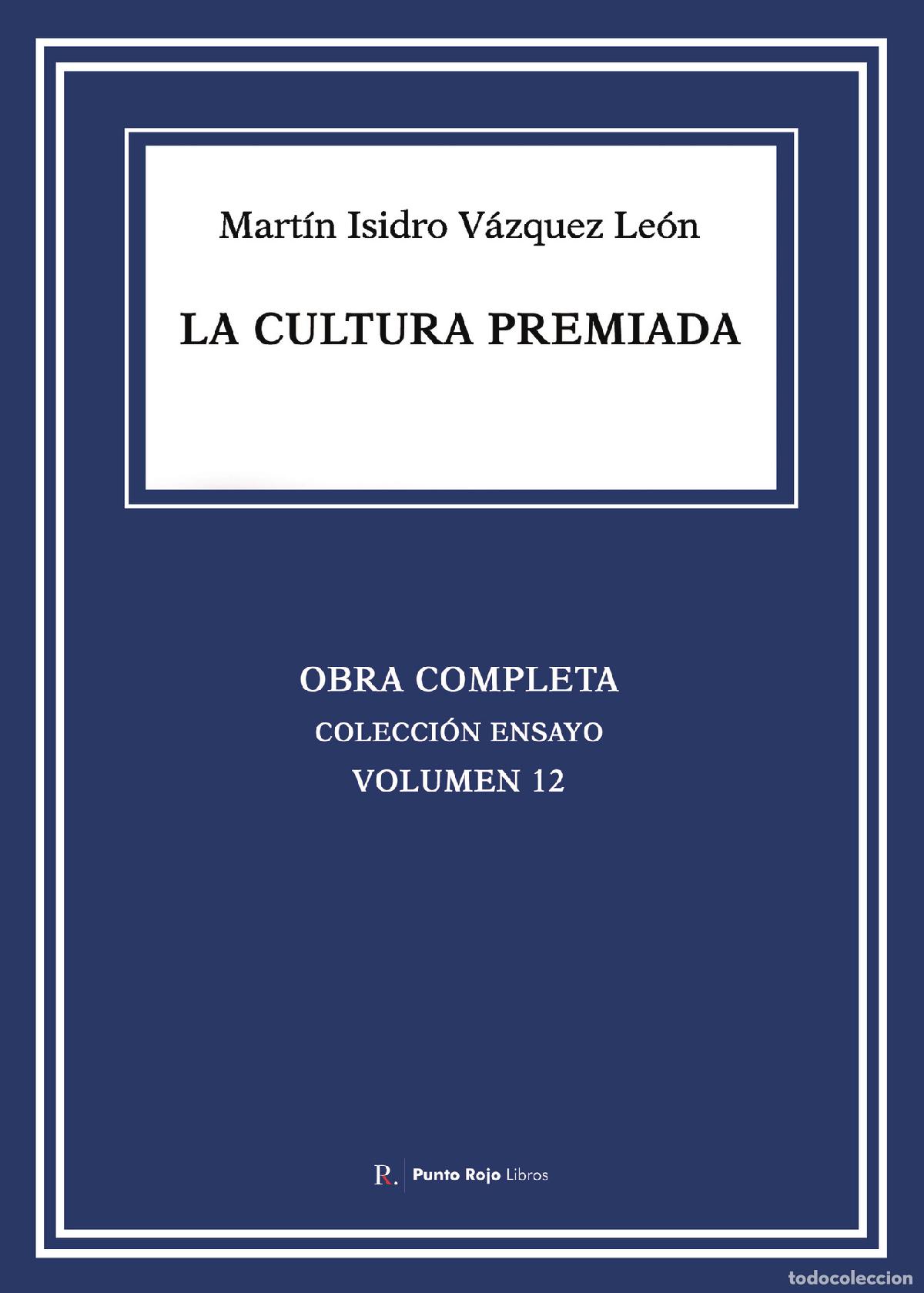 Livres: La cultura premiada - Mart&iacute;n Isidro V&aacute;zquez Le&oacute;n