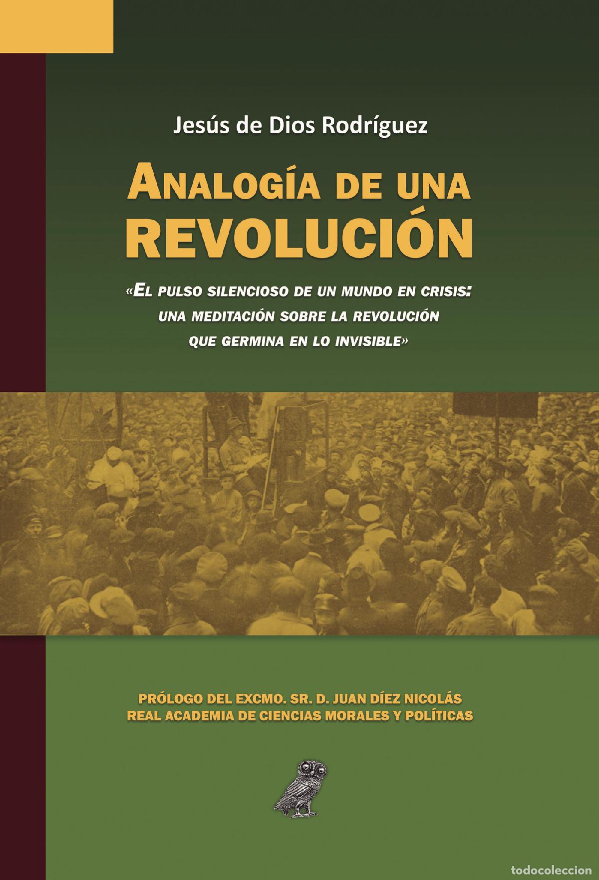 Livres: Analog&iacute;a de UNA revoluci&oacute;n. &laquo;El pulso silencioso de un mundo en crisis: una meditaci&oacute;n sobre la revo