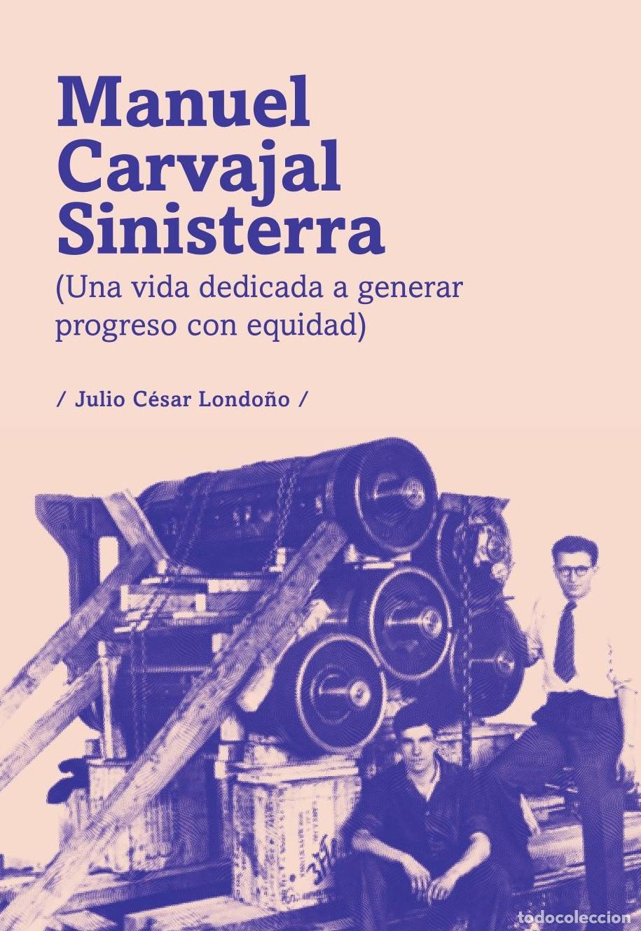 Livres: Manuel Carvajal Sinisterra - Julio C&eacute;sar Londo&ntilde;o