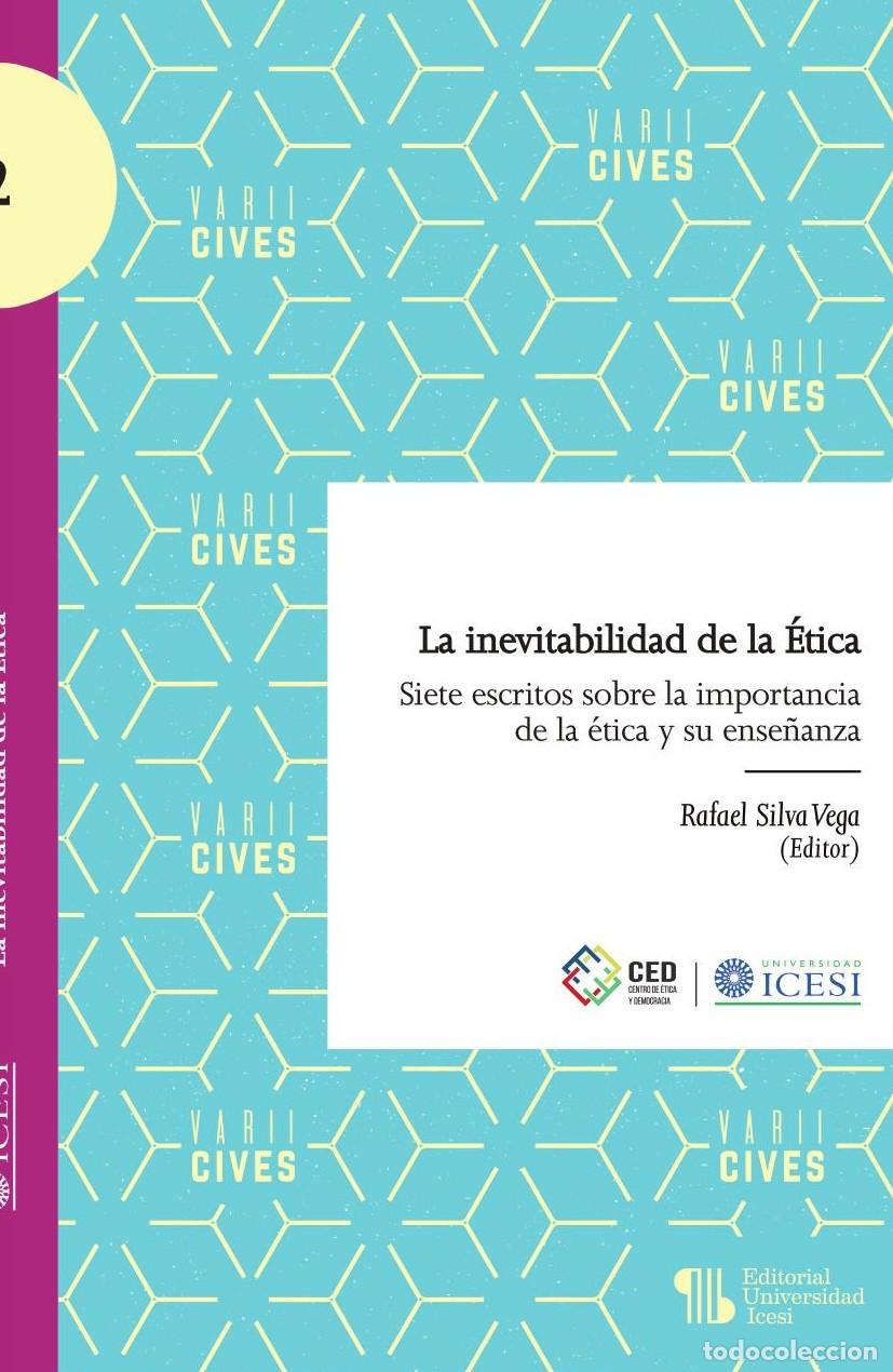 Livres: La inevitabilidad de la &Eacute;tica - Rafael Silva Vega