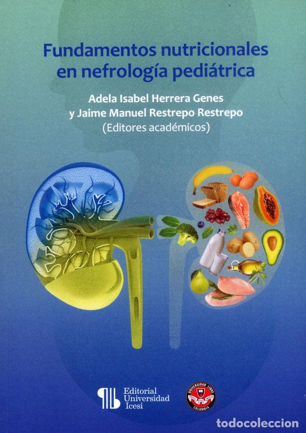 Libros: Fundamentos nutricionales en nefrolog&iacute;a pedi&aacute;trica - Adela Isabel Herrera Genes