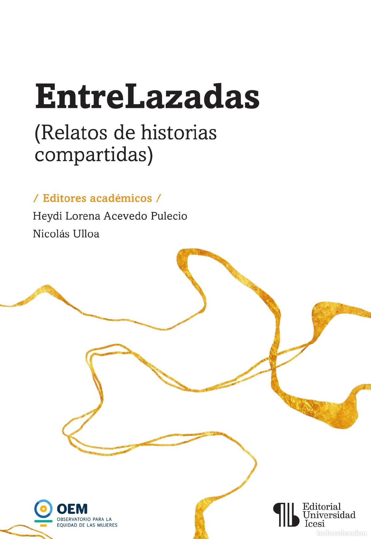Libros: EntreLazadas - Heydi Lorena Acevedo Pulecio