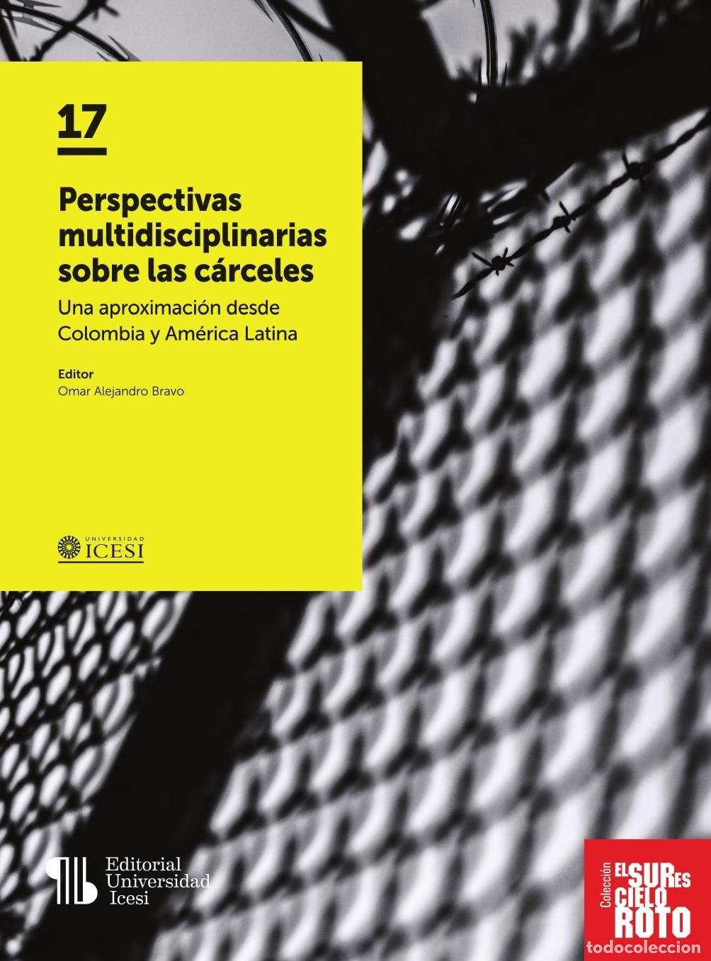 Libros: Perspectivas multidisciplinarias sobre las c&aacute;rceles - Omar Alejandro Bravo