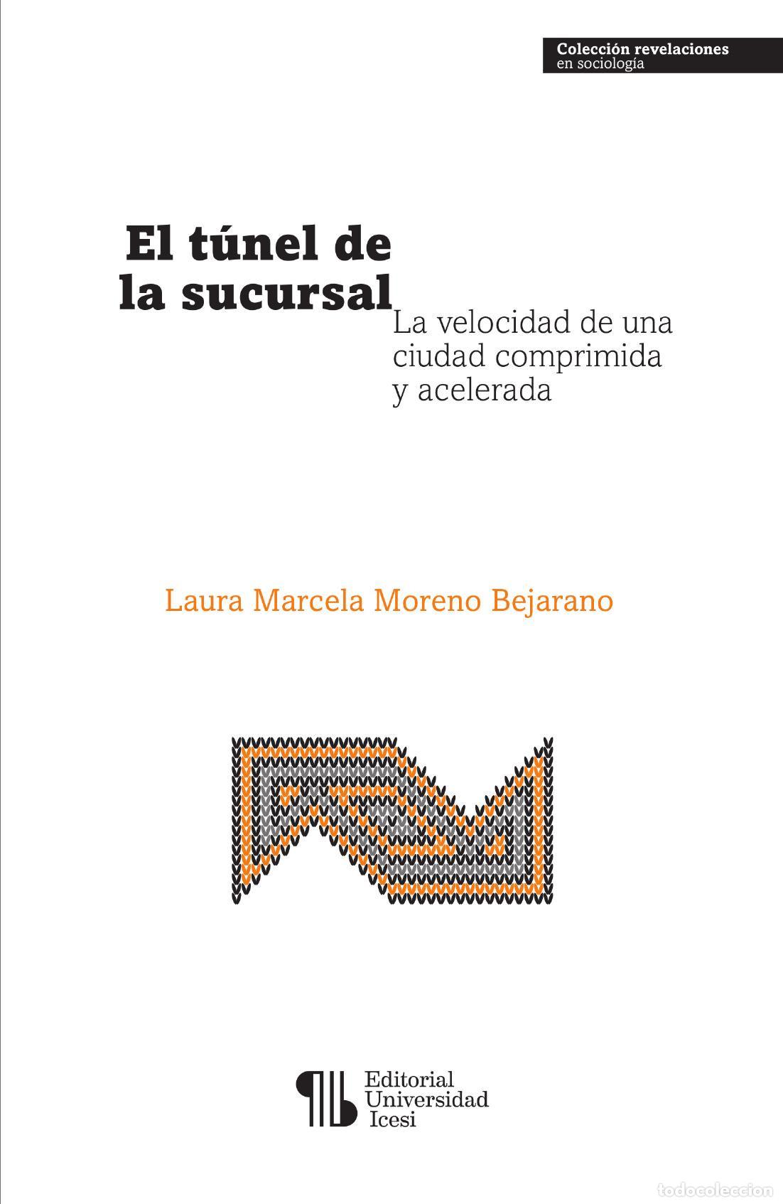 Libros: El t&uacute;nel de la sucursal - Laura Marcela Moreno Bejarano