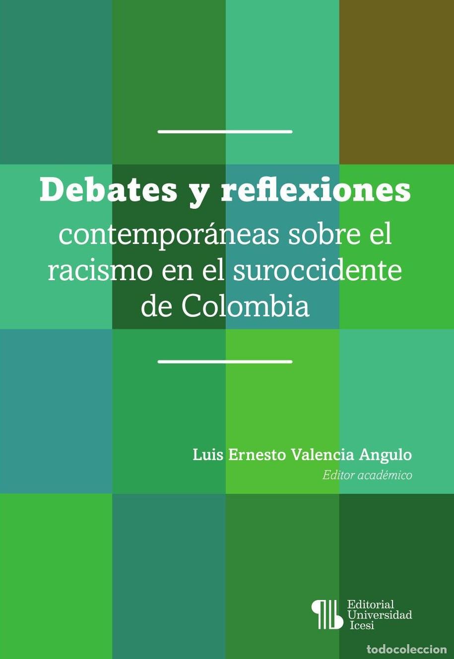 Libros: Debates y reflexiones contempor&aacute;neas sobre el racismo en el suroccidente de Colombia - Luis Ernesto