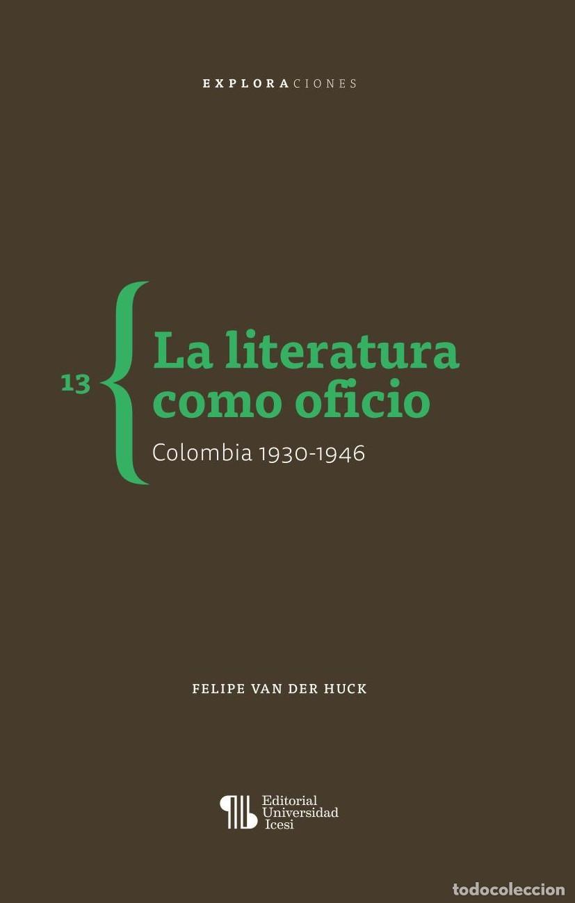 B&uuml;cher: La literatura como oficio - Felipe Van der Huck