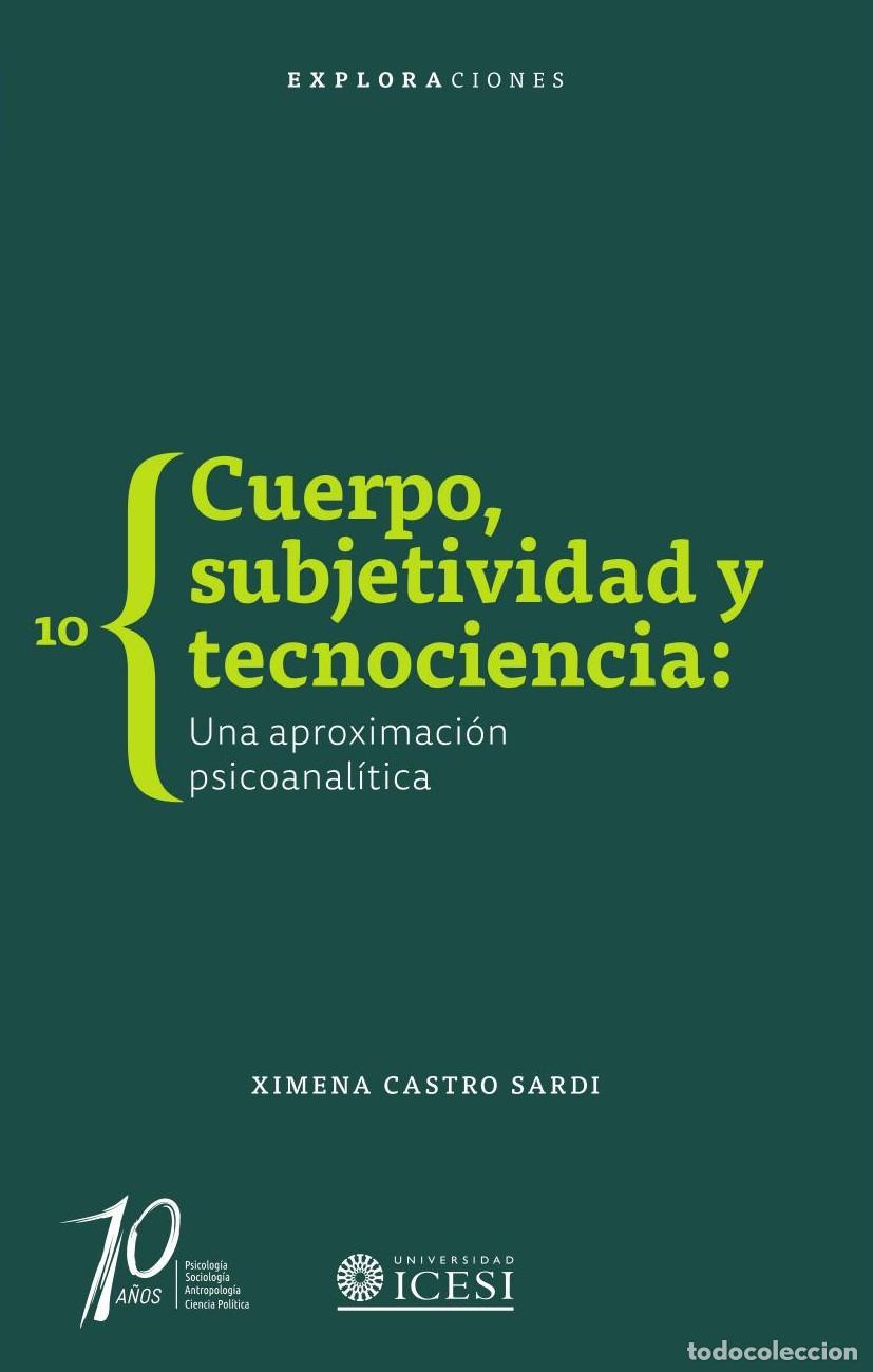 B&uuml;cher: Cuerpo, subjetividad y tecnociencia - Ximena Castro-Sardi