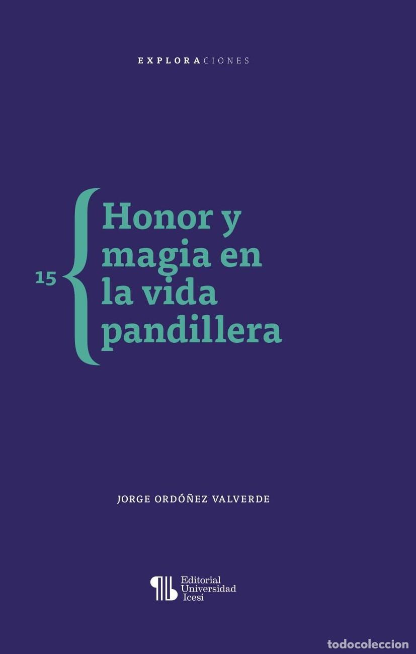 B&uuml;cher: Honor y magia en la vida pandillera - Jorge Ord&oacute;&ntilde;ez Valverde