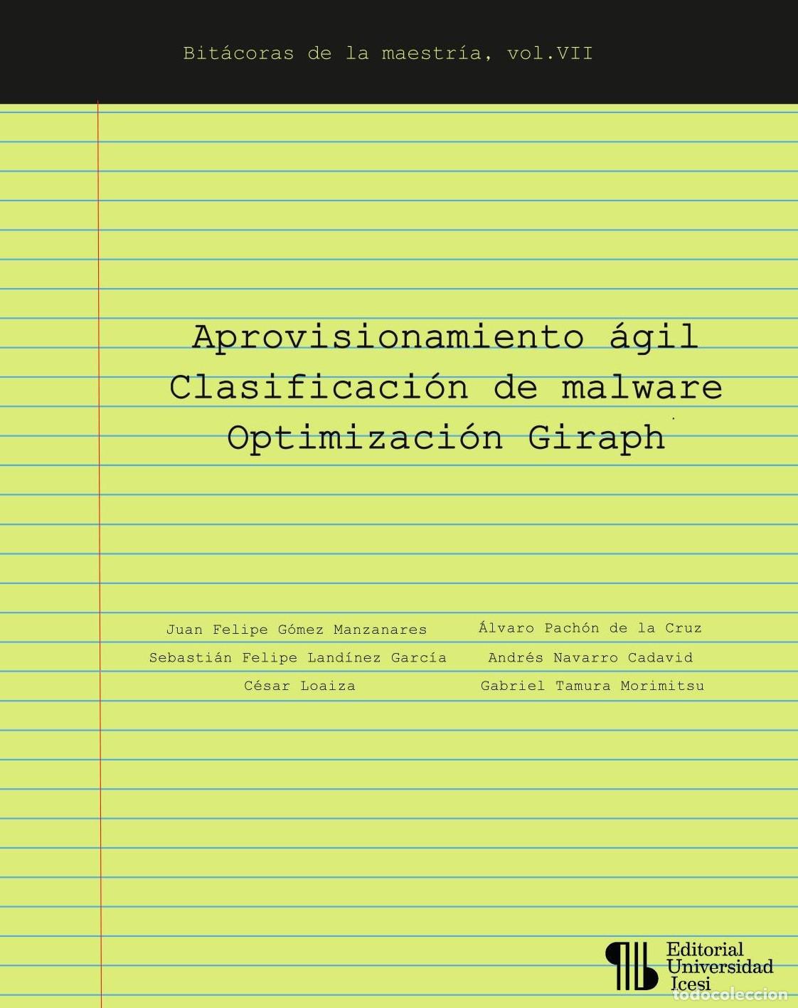 B&uuml;cher: Aprovisionamiento &aacute;gil Clasificaci&oacute;n de malware Optimizaci&oacute;n Giraph - Sebasti&aacute;n Felipe Land&iacute;nez Ga